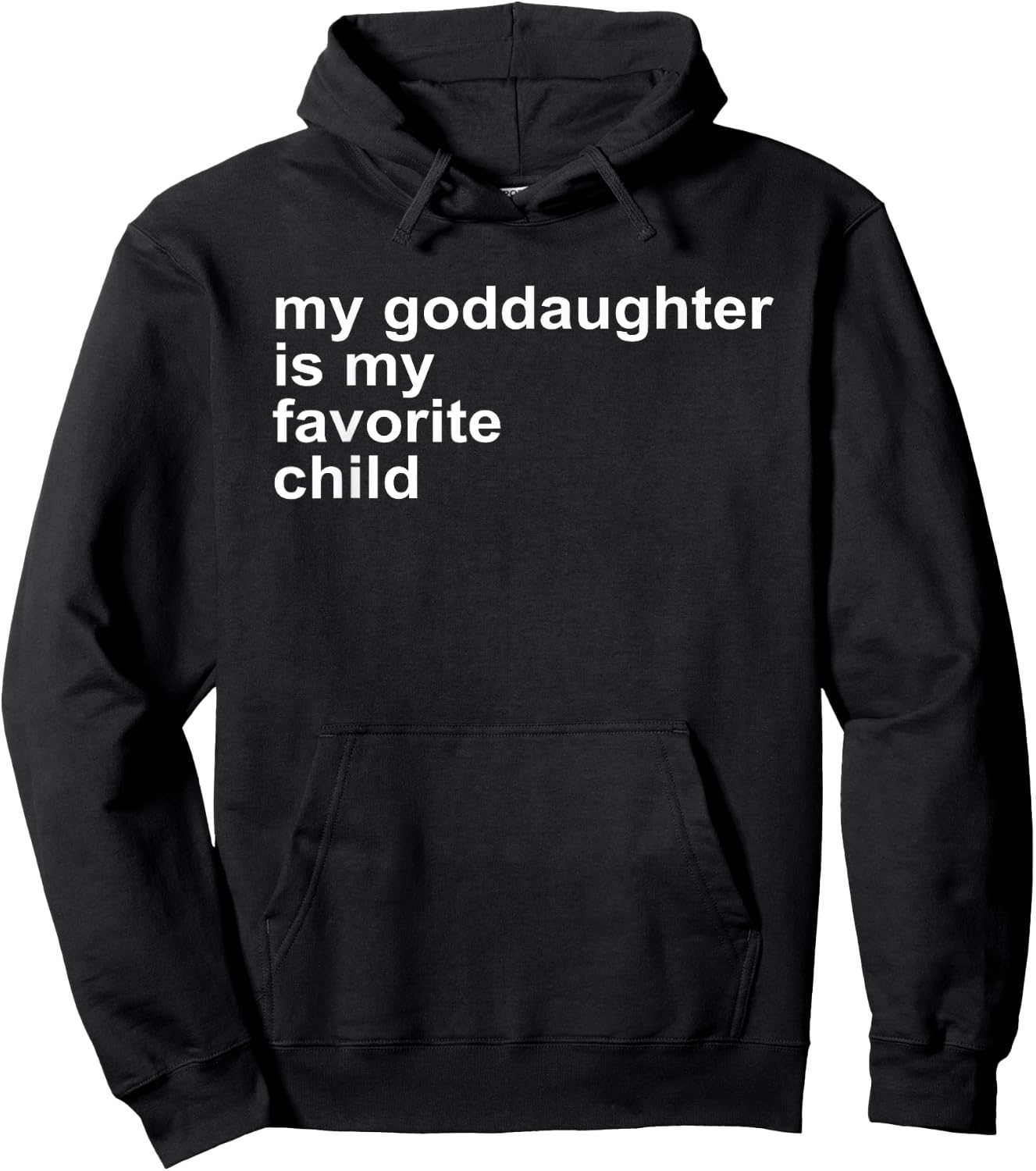 Godparent's Day My Goddaughter Is My Favorite Child Funny Hoodie - Hoodie | Black