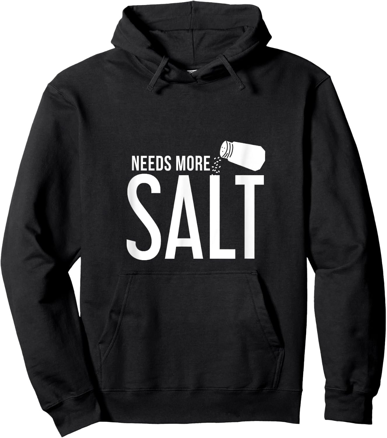 Needs More Salt! Funny Undersalted saying salt Hoodie - Hoodie | Black