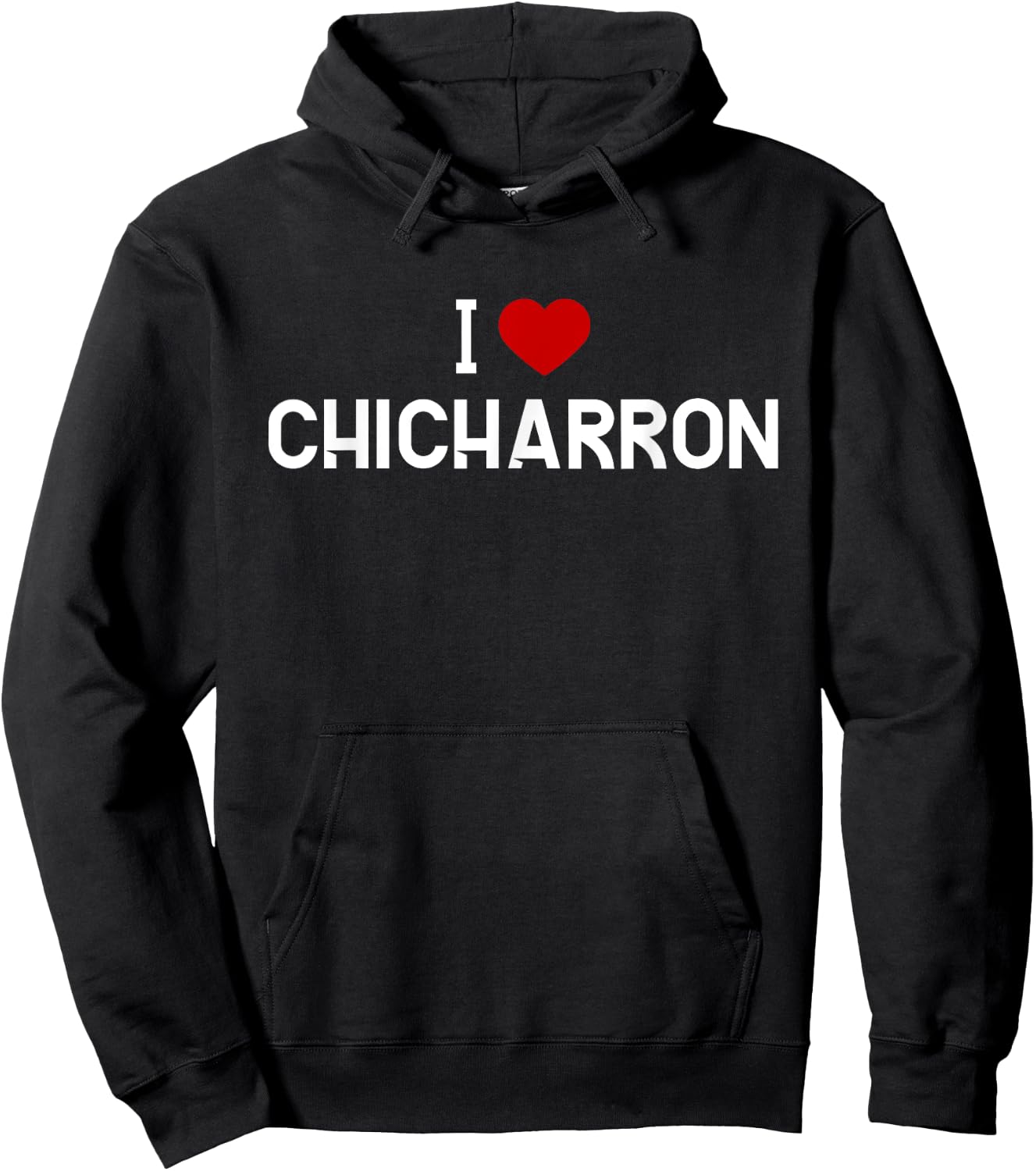 I Love Chicharron Shirt - Mexican Food Hoodie - Hoodie | Black