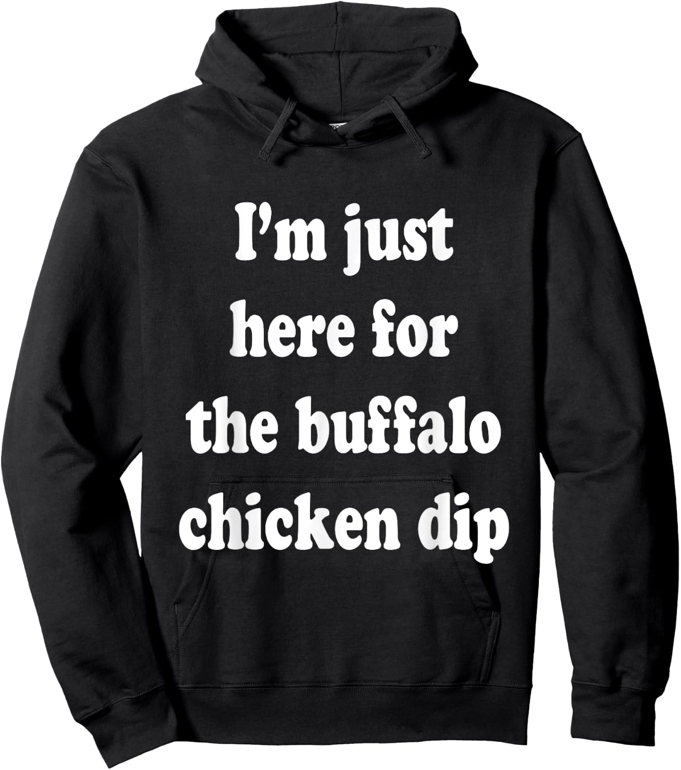 I'm Just Here For The Buffalo Chicken Dip Hoodie - Hoodie | Black