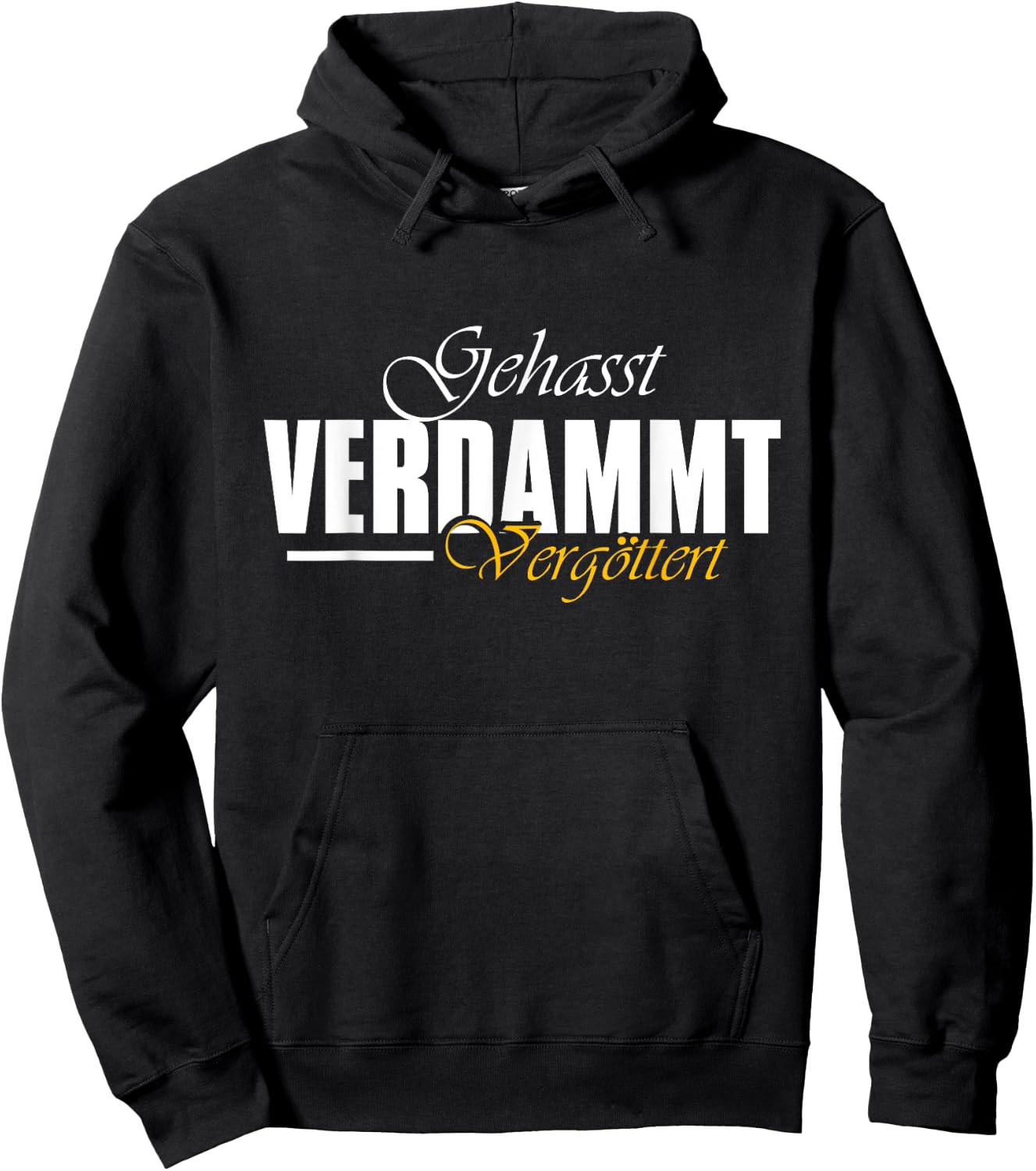 Geasst, Verdammt, Vergöttert , black Hoodie - Hoodie | Black