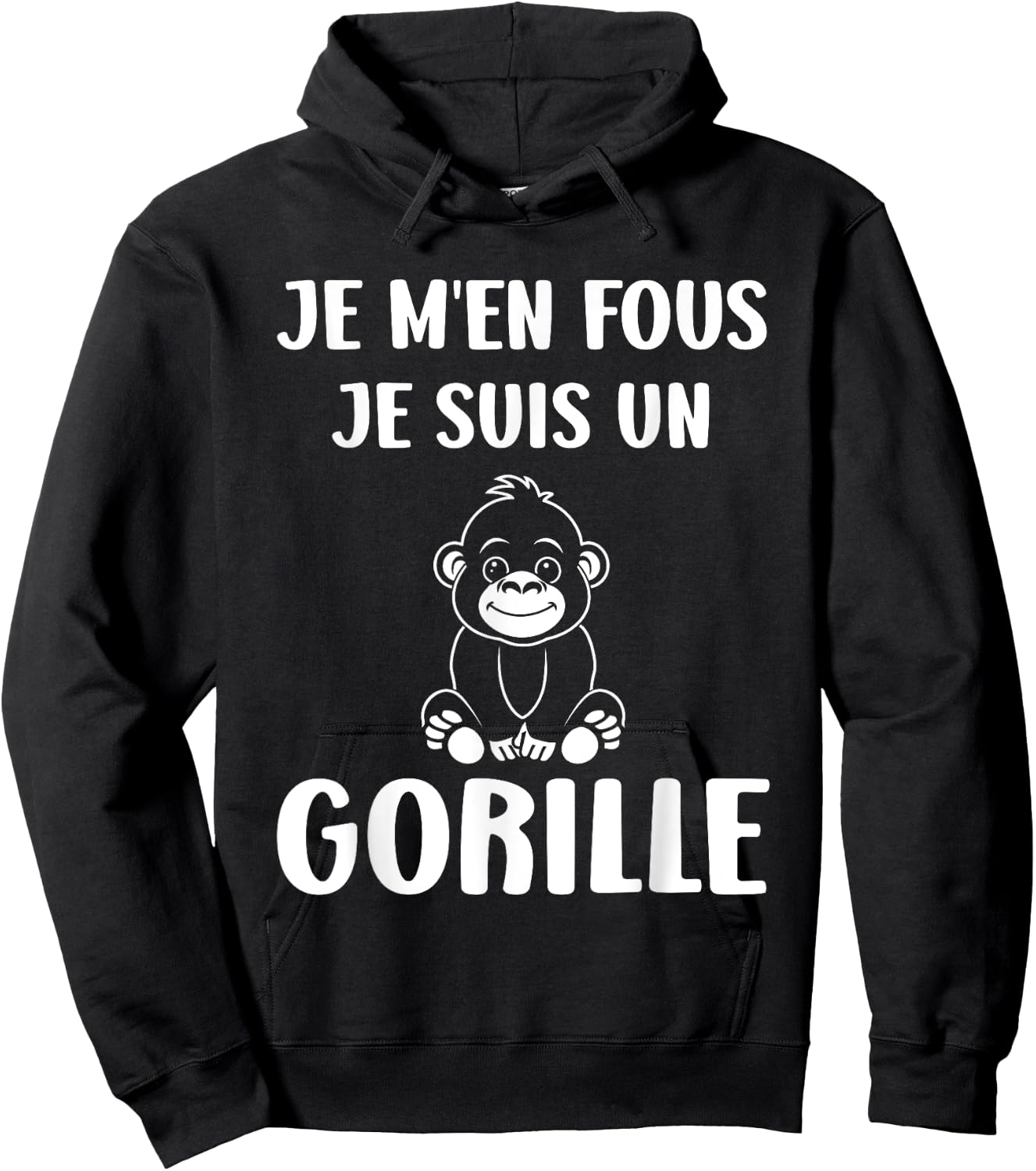 Humour monkey Gorillas Je m'en fous je suis un Gorille Hoodie - Hoodie | Black