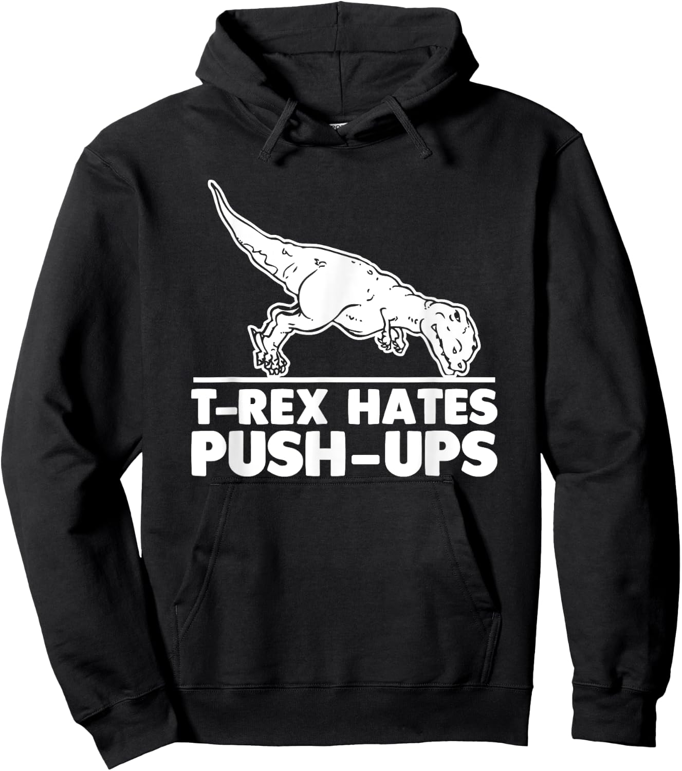 T-Rex Hates Push-Ups funny fitness workout cool gym Hoodie - Hoodie | Black