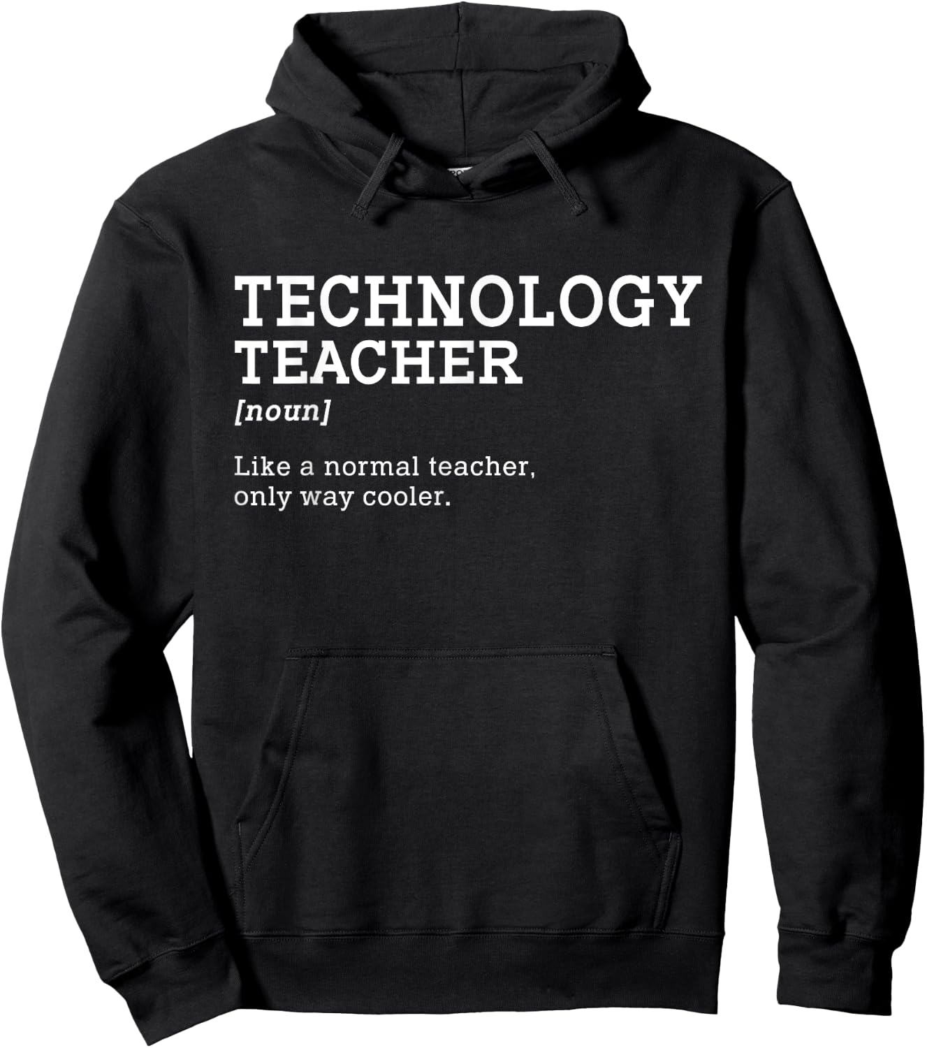 Technology Teacher Like A Normal Teacher Only Way Cooler Men Women Girls Kids Hoodie - Hoodie | Black