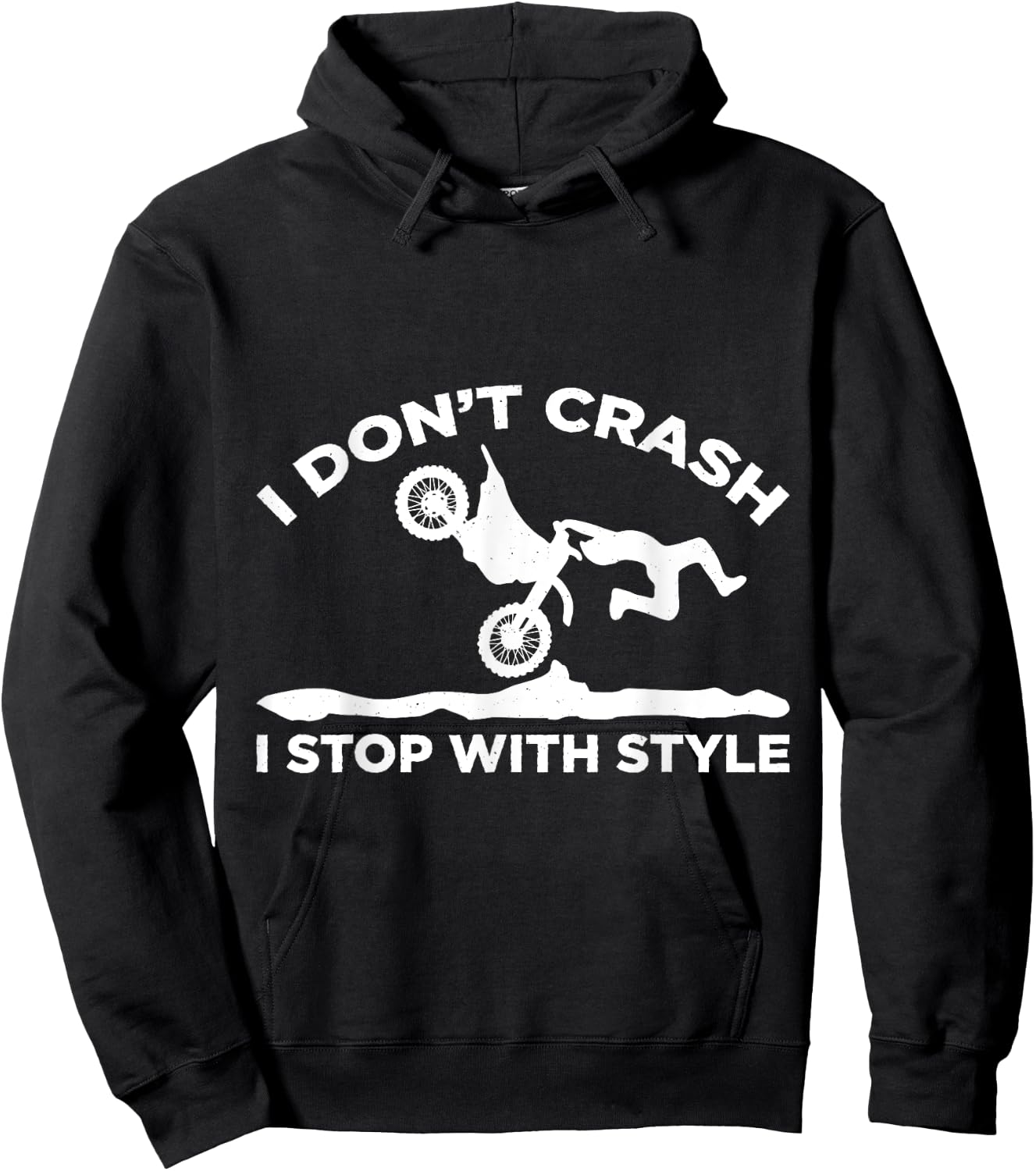 I Dont Crash I Stop With Style Motocross Motorcycle Hoodie - Hoodie | Black