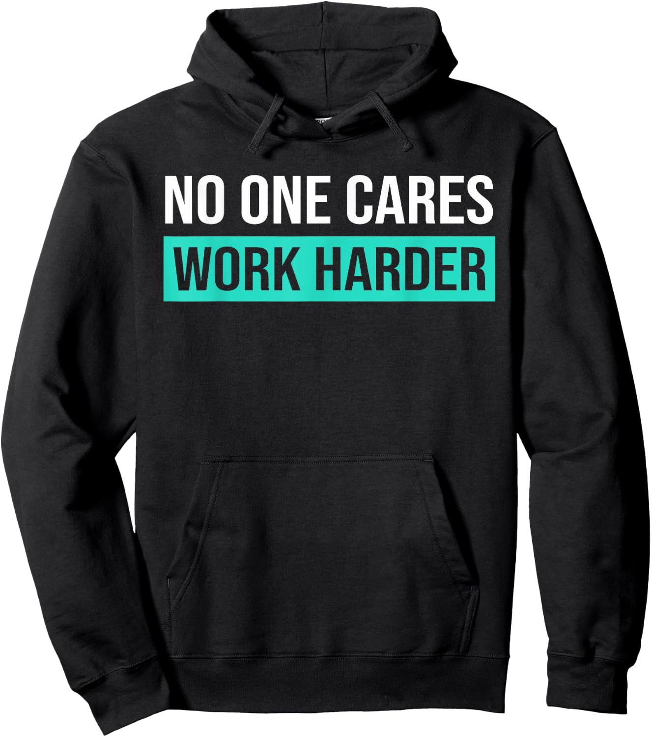 No One Cares Work Harder, Motivational Workout & Gym Hoodie - Hoodie | Black