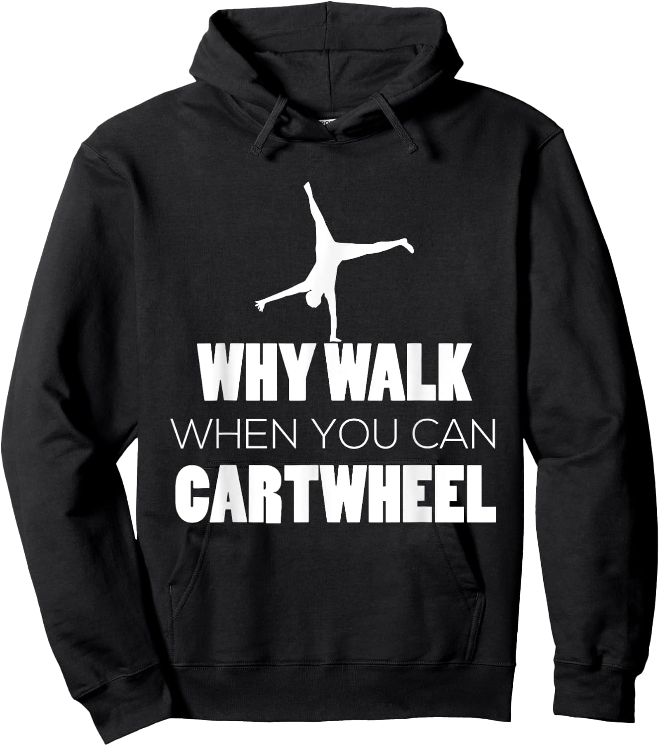 Cartwheel Shirt Gymnast Cute Why Walk When Cartwheel Hoodie - Hoodie | Black