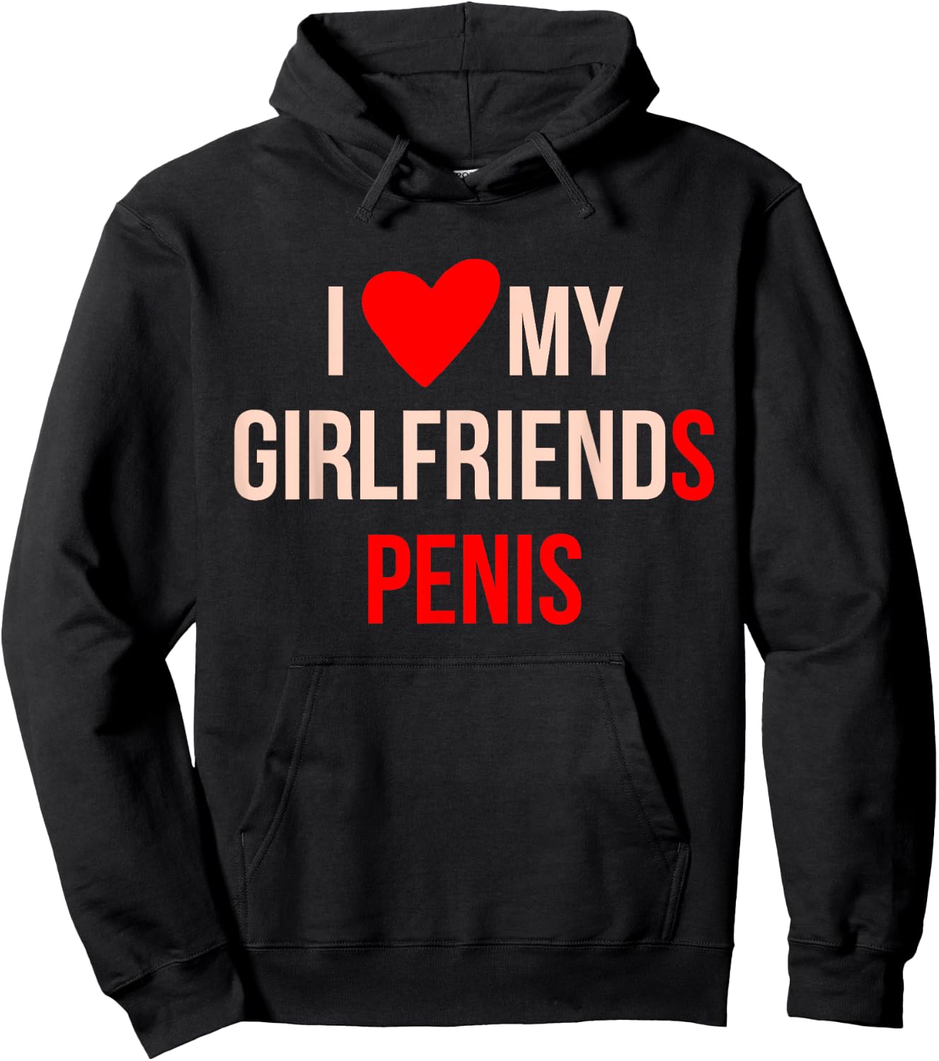 I Love My Girlfriends Penis Apparel Hoodie - Hoodie | Black