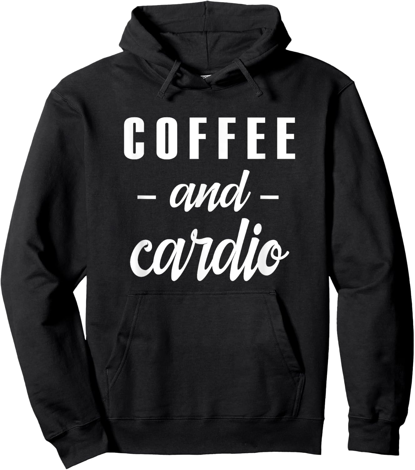 Coffee And Cardio - Funny Caffeine Loving Gym Slogan Hoodie - Hoodie | Black