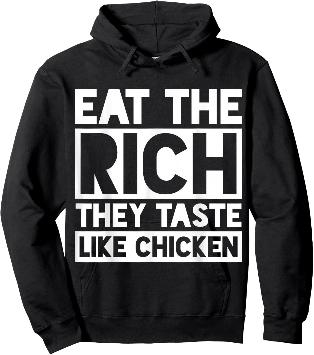 Eat the Rich They Taste Like Chicken Meme Funny Hoodie - Hoodie | Black