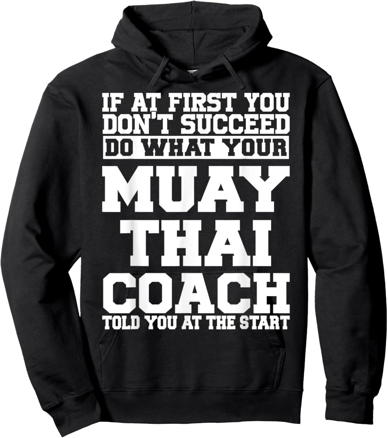 for Muay Thai Coaches - Do What Your Muay Thai Coach Hoodie - Hoodie | Black