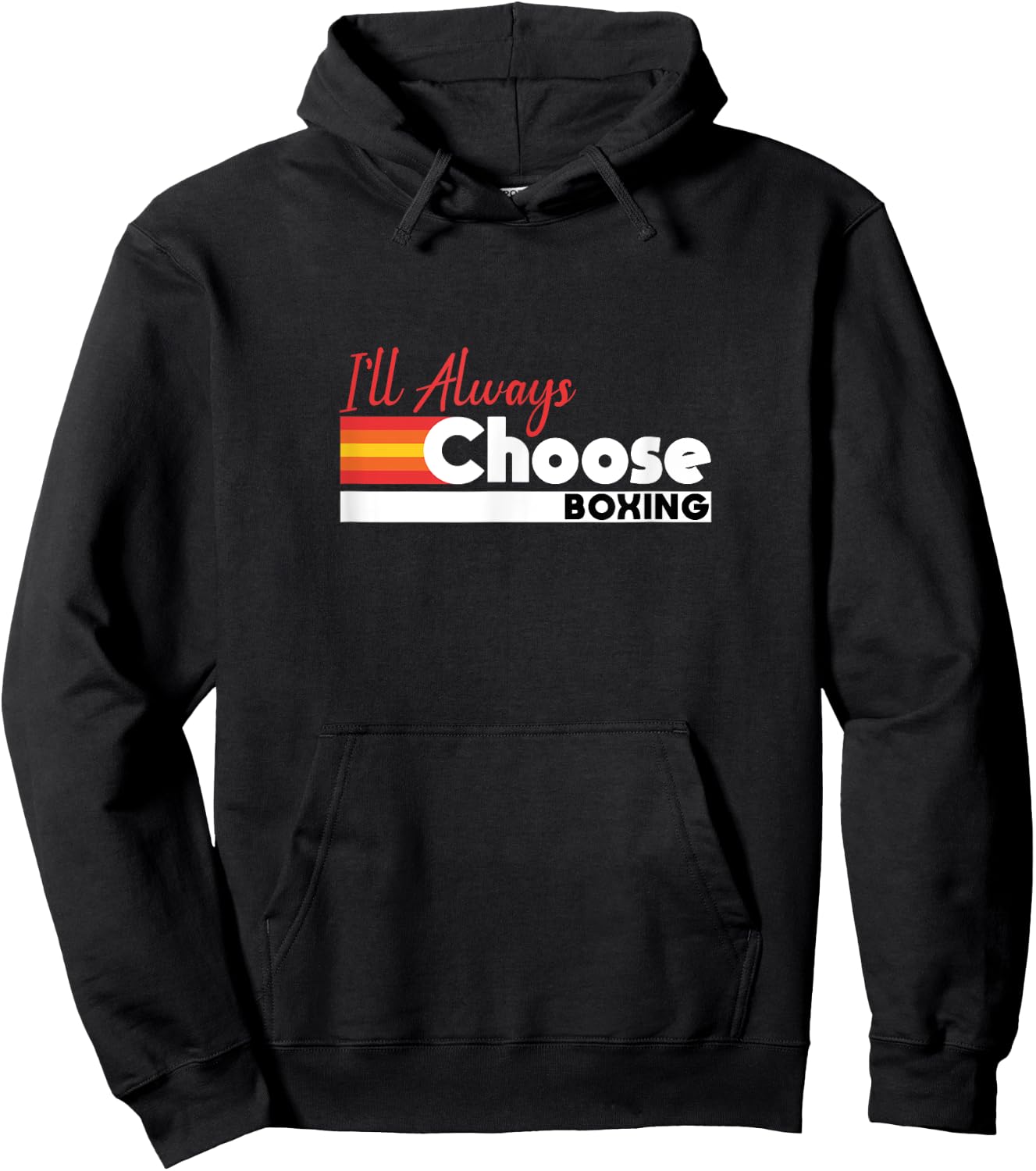 I'll Always Choose Boxing Pride Slogan Hoodie - Hoodie | Black