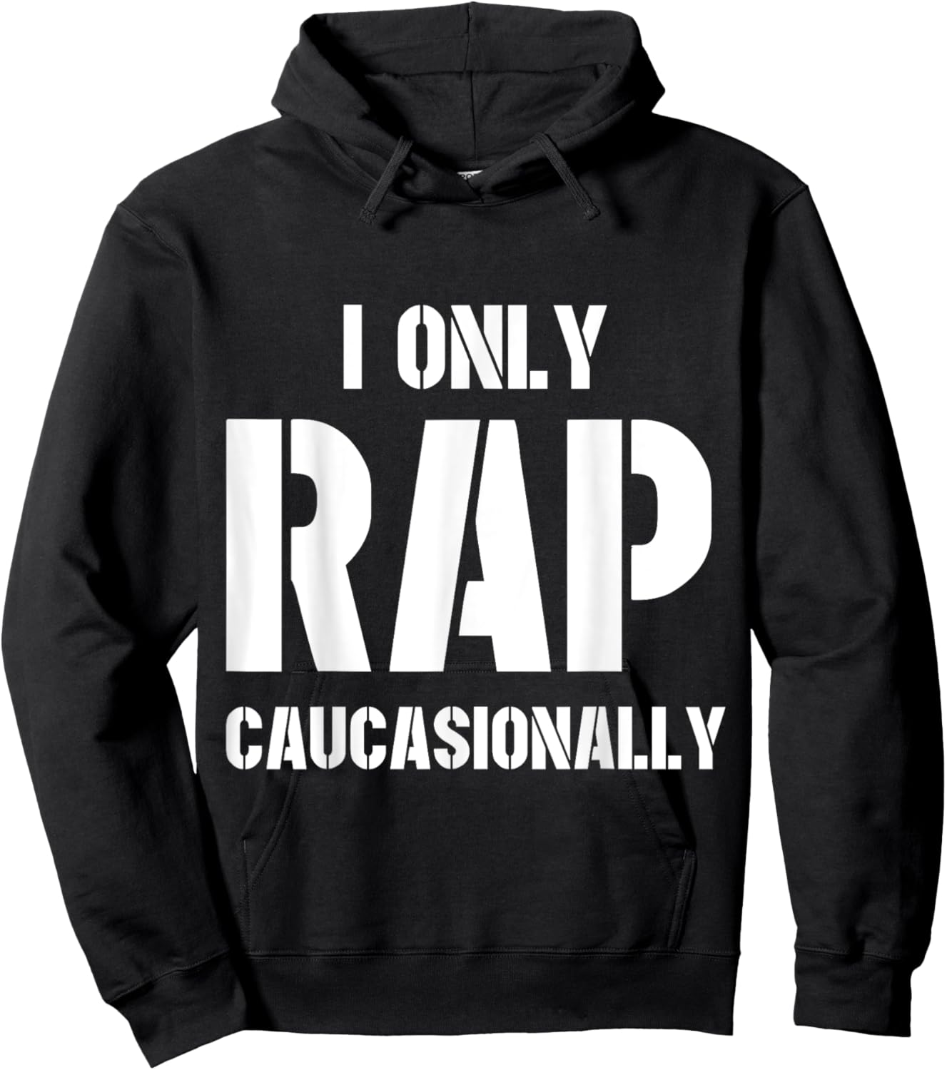 I Only Rap Caucasionally Funny Gift Or Women Hoodie - Hoodie | Black