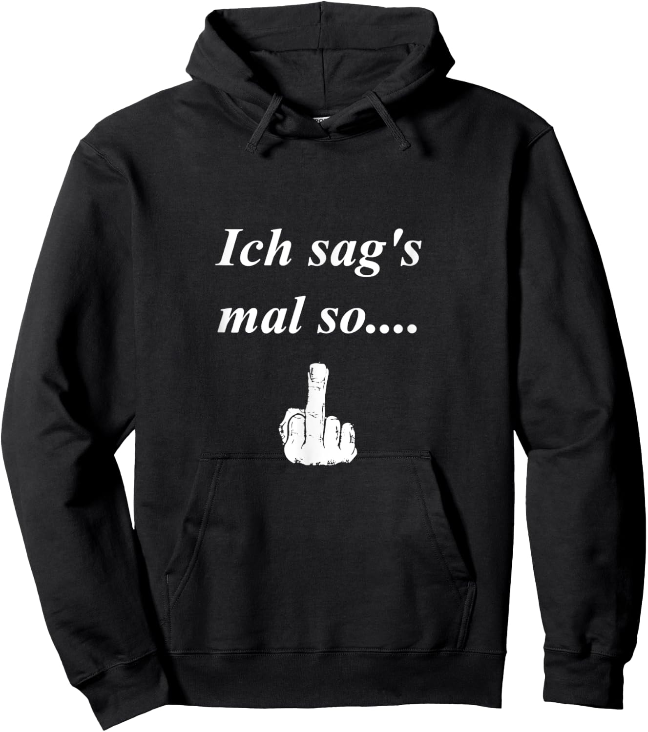 ich sag´s mal so... witziger t shirt Spruch, Mittelfinger Hoodie - Hoodie | Black