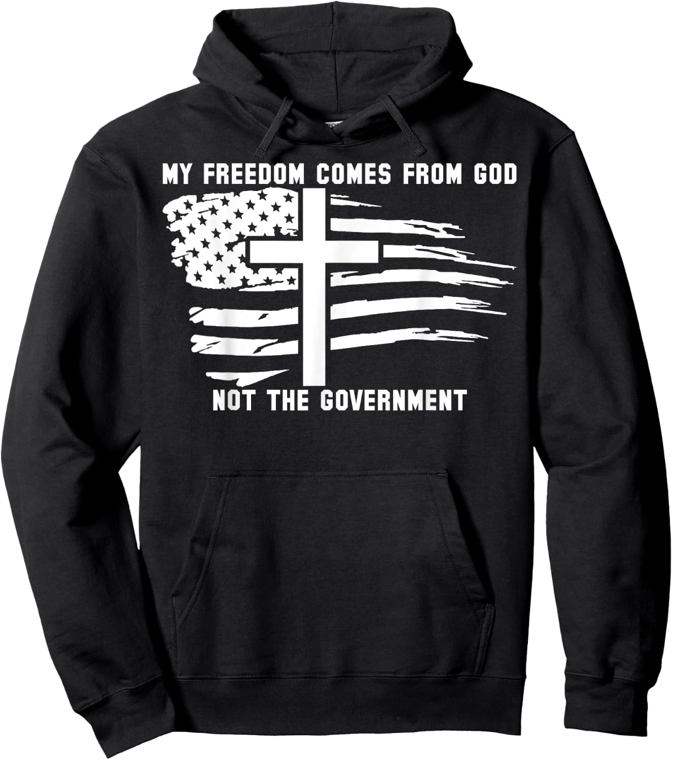 My Freedom Comes From God Not The Government American Flag Hoodie - Hoodie | Black