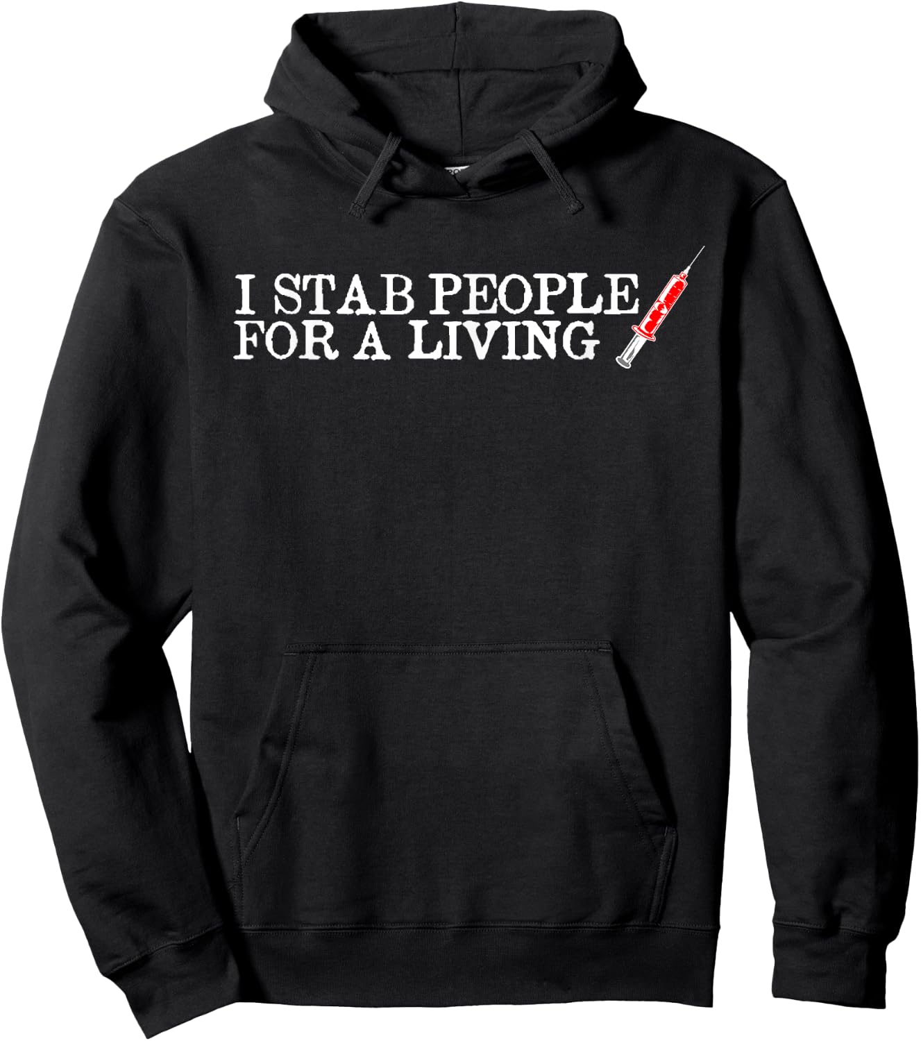 I Stab People For A Living Funny Phlebotomist Nurse Gift Hoodie - Hoodie | Black