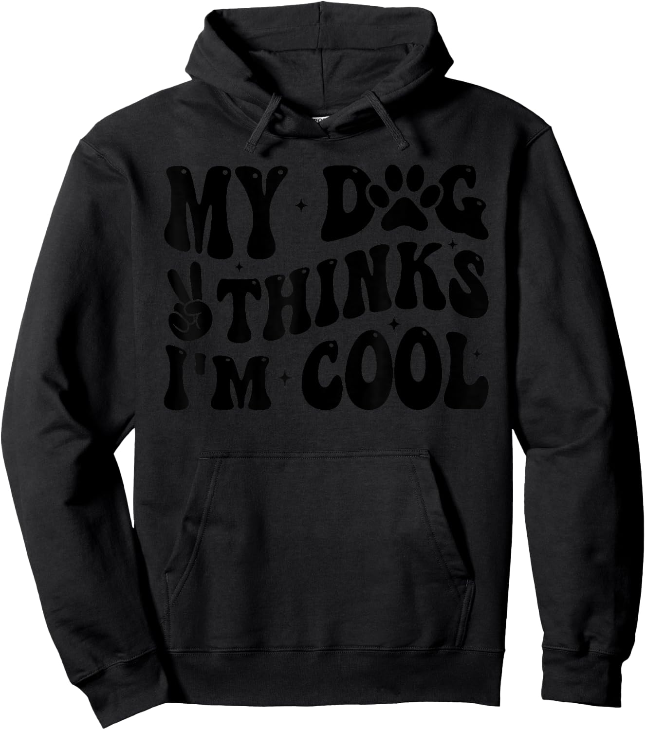 My Dog Thinks I’m Cool Funny Dog Mom Dog Lover Women Kids Hoodie - Hoodie | Black