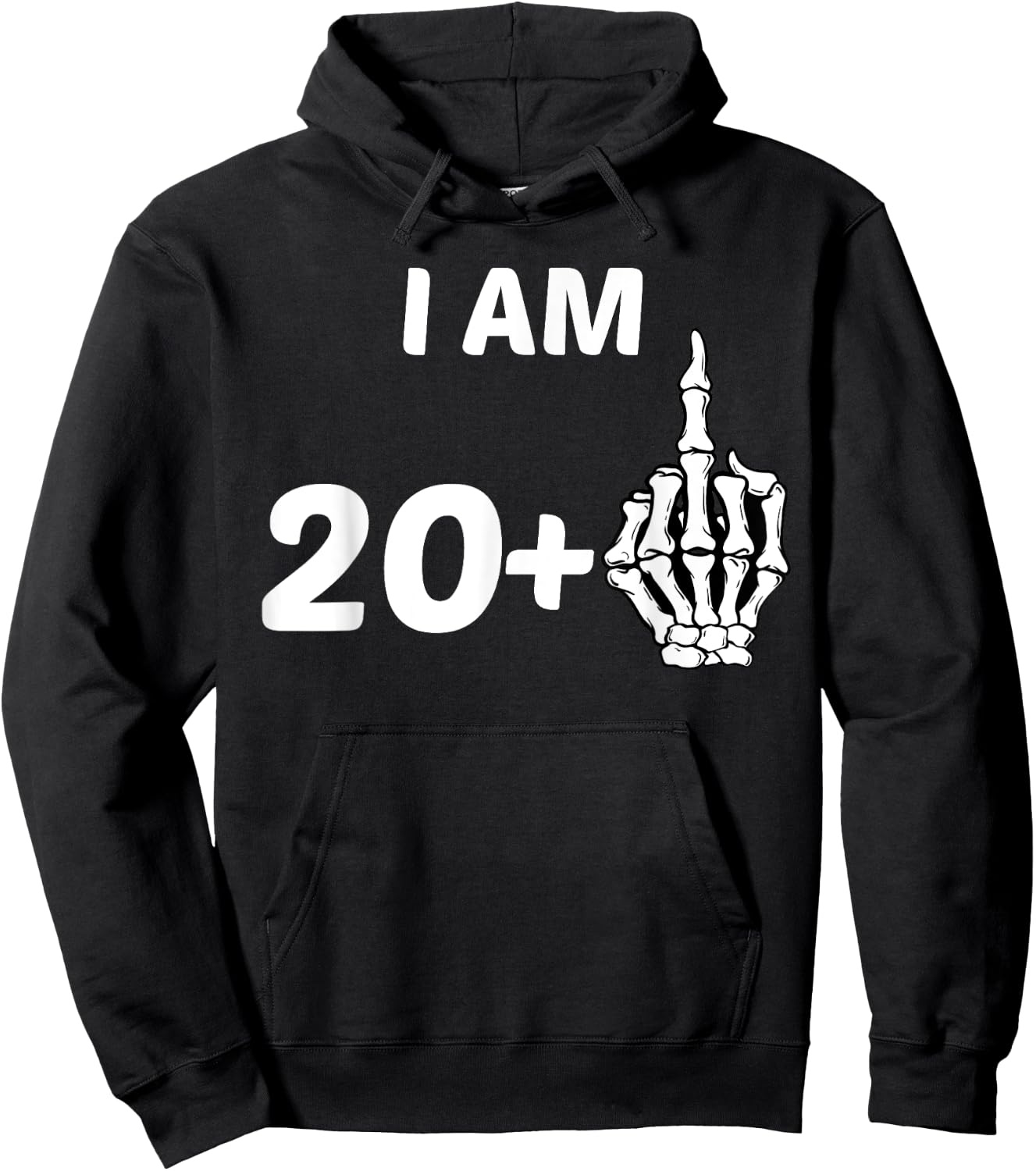 I Am 20 Plus Middle Finger Skeleton Bone 21st Birthday Shirt Hoodie - Hoodie | Black