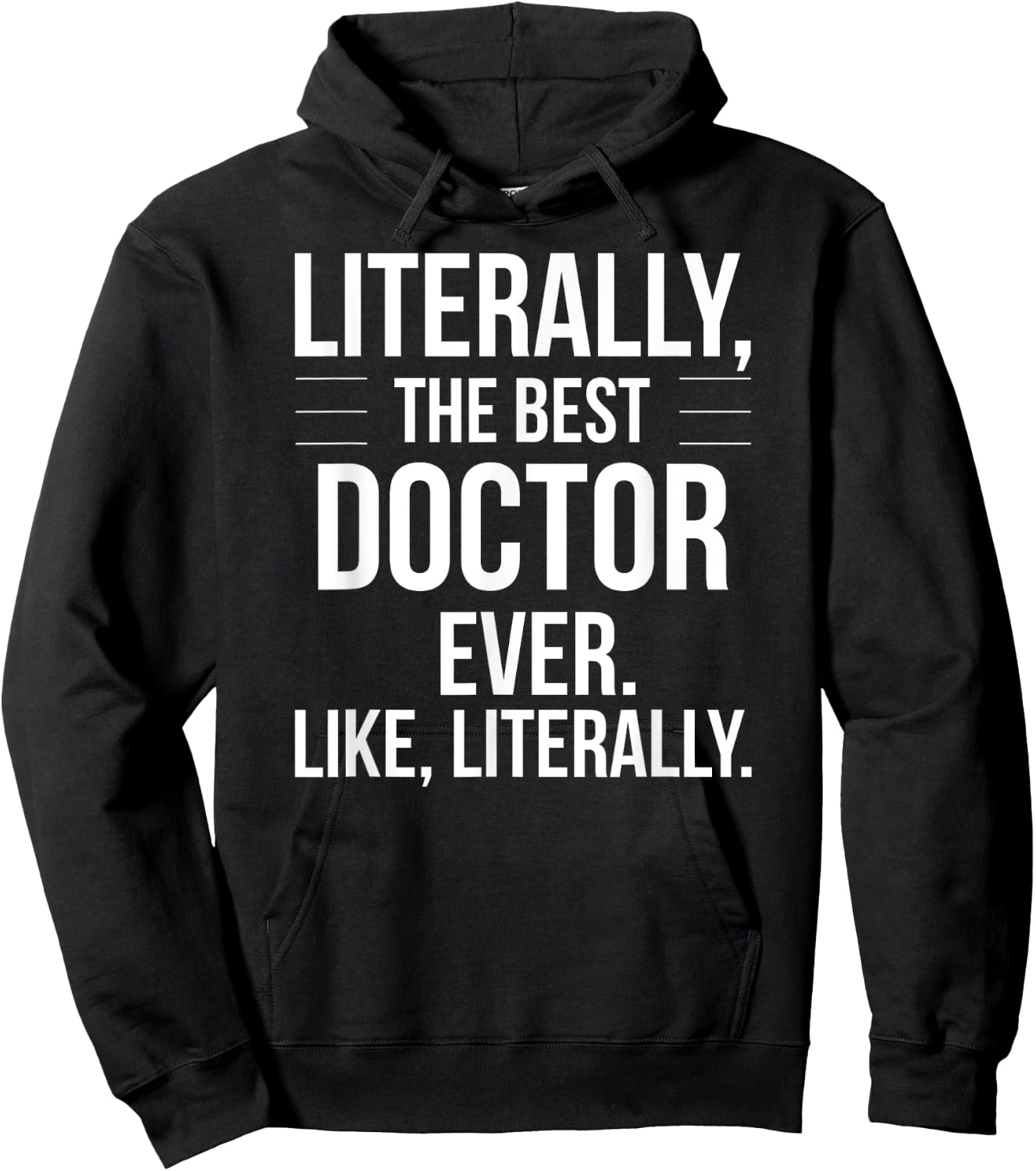 Doctor Best Ever Literally Funny Grad Thank You For Doctor Hoodie - Hoodie | Black