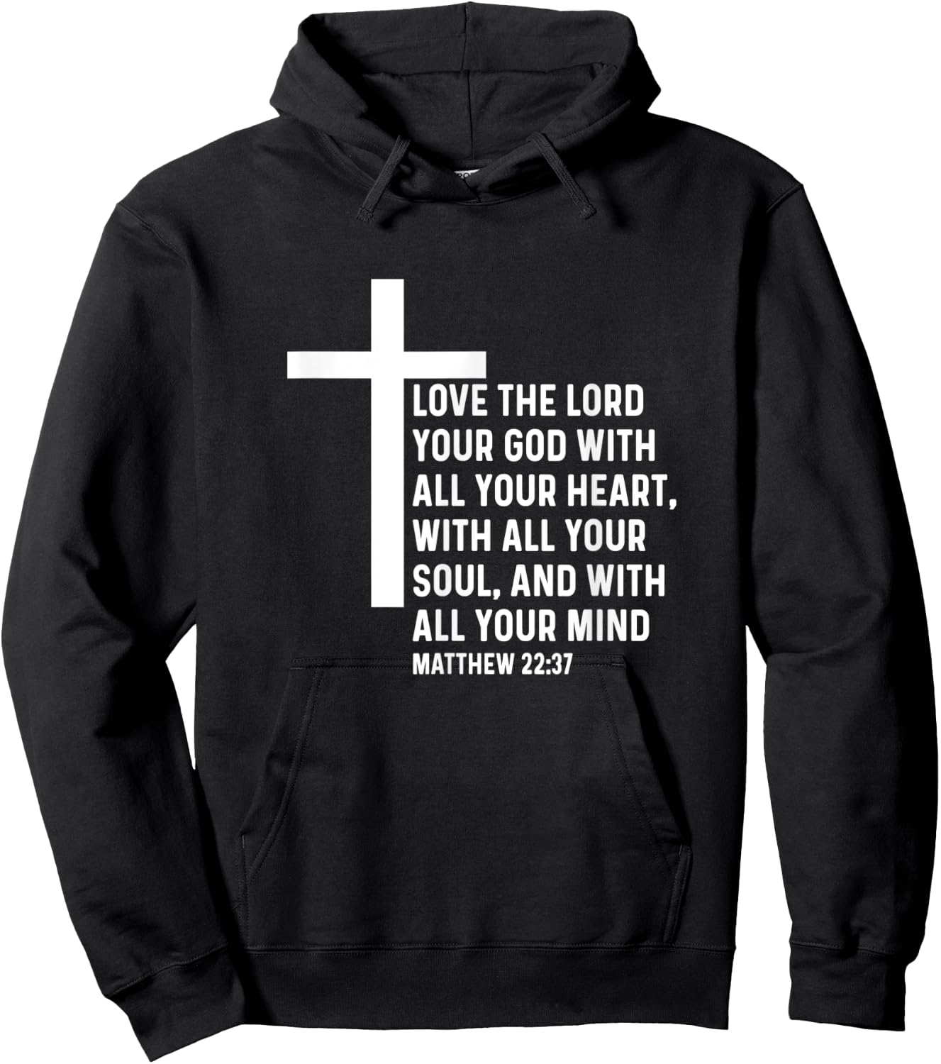 Matthew 22:37 22 37 God Jesus Religious Quote Christian Hoodie - Hoodie | Black