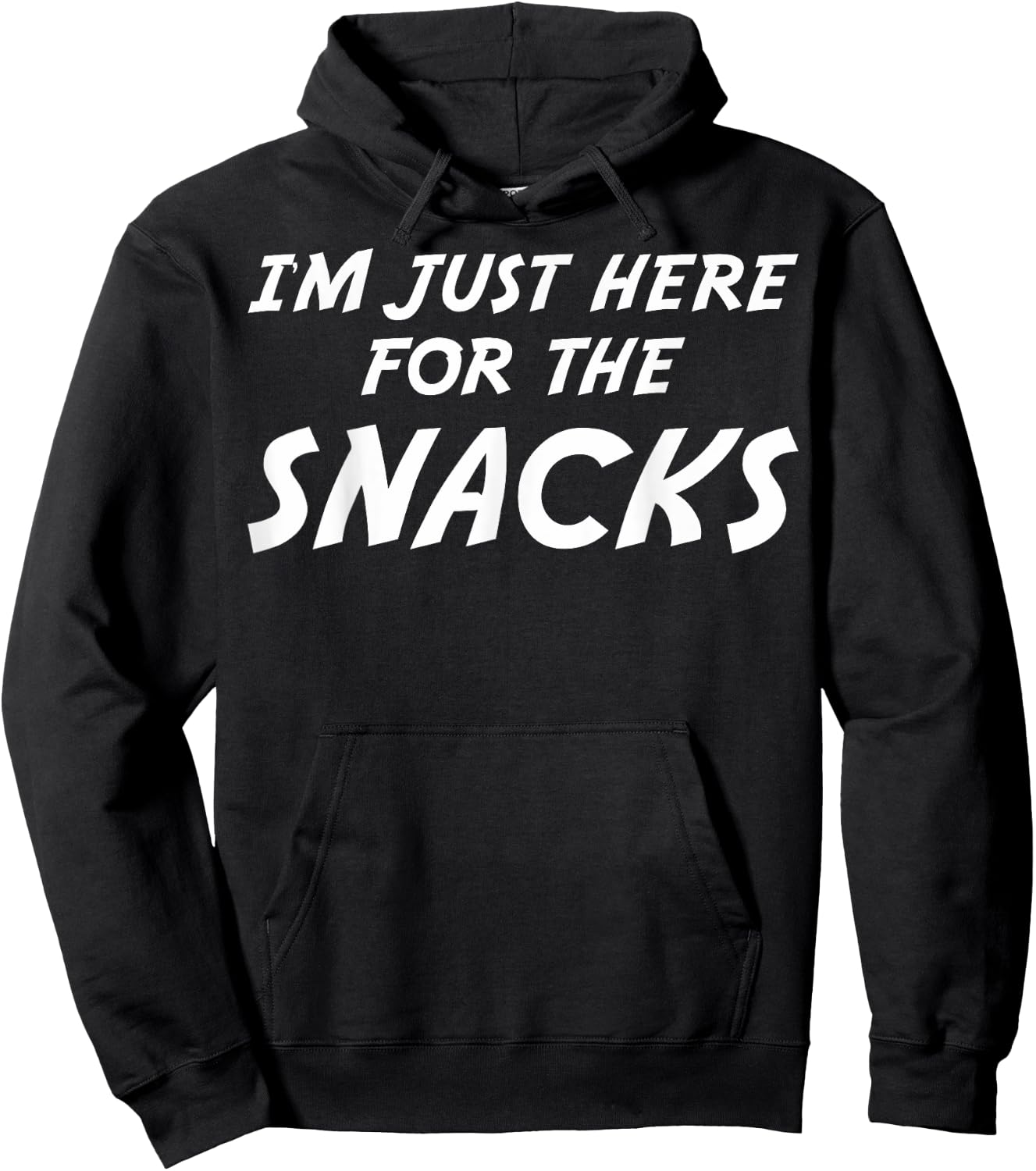 I'm Just Here For The Snacks I Am Just Here For The Snacks Hoodie - Hoodie | Black