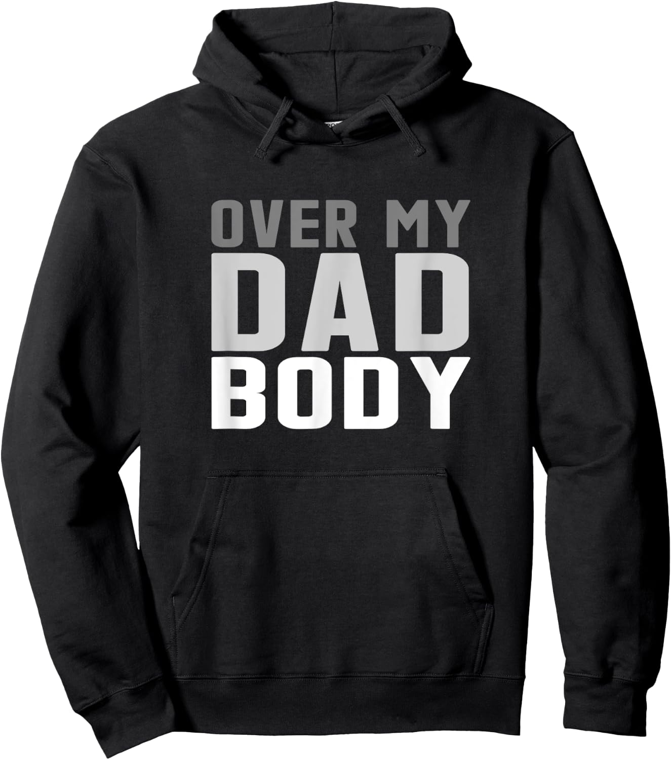 Fathers Day Birthday Over My Dad Body Funny Dad Hoodie - Hoodie | Black