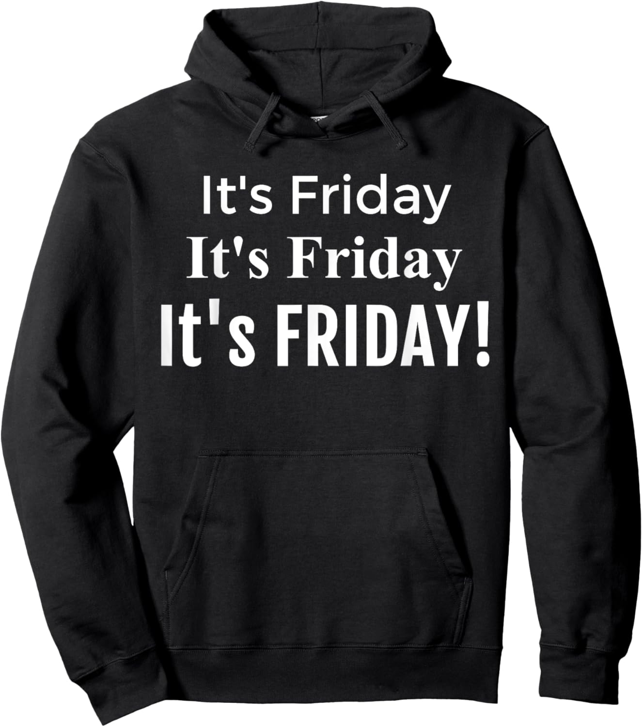 Funny It's Friday It's Friday , Fun Friday Shirt Hoodie - Hoodie | Black
