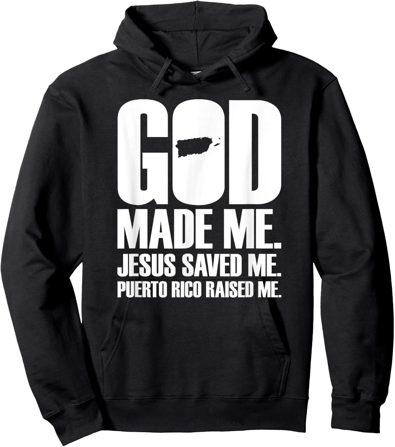 God Made Me Jesus Saved Me. Puerto Rico Raised Me - Religion Hoodie - Hoodie | Black