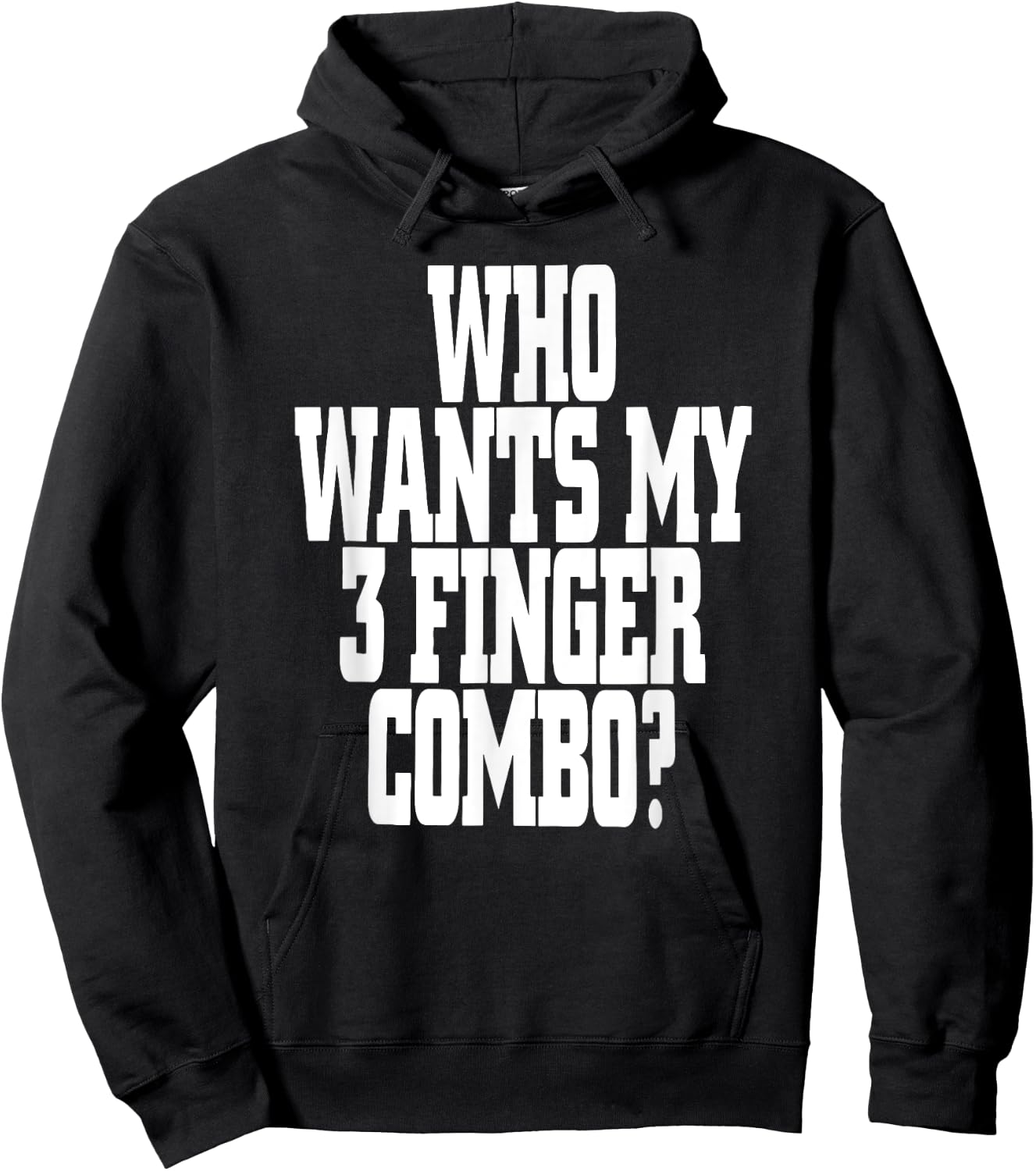 Who Wants My 3 Finger Combo? Funny Design Hoodie - Hoodie | Black