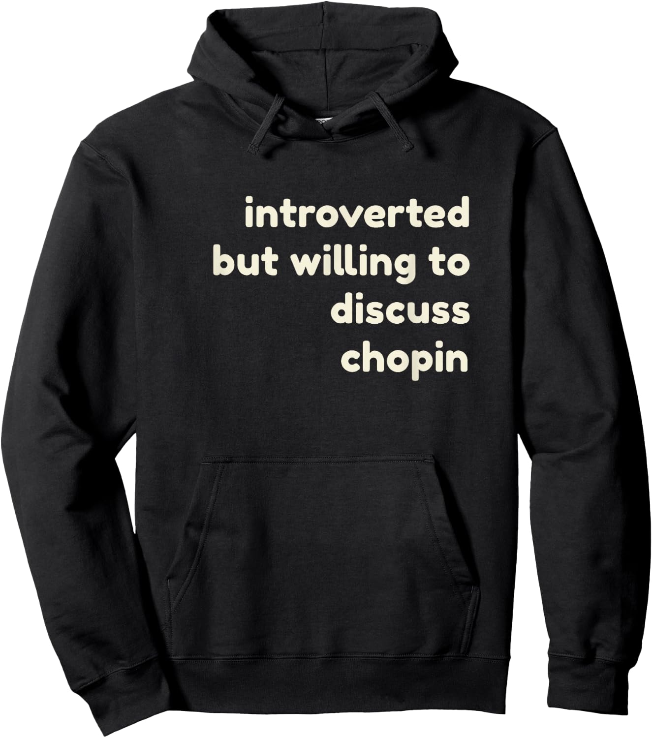 Introverted But Willing to Discuss Chopin Funny Introverts Hoodie - Hoodie | Black