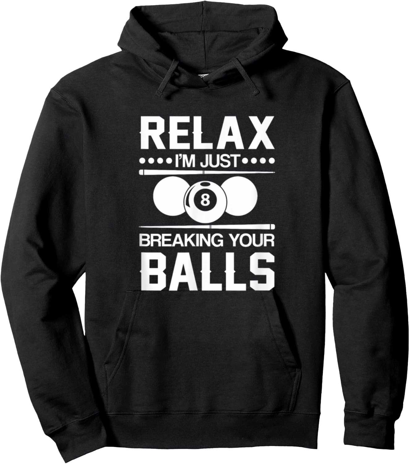 Relax I'm Just Breaking Your Balls Hoodie - Hoodie | Black