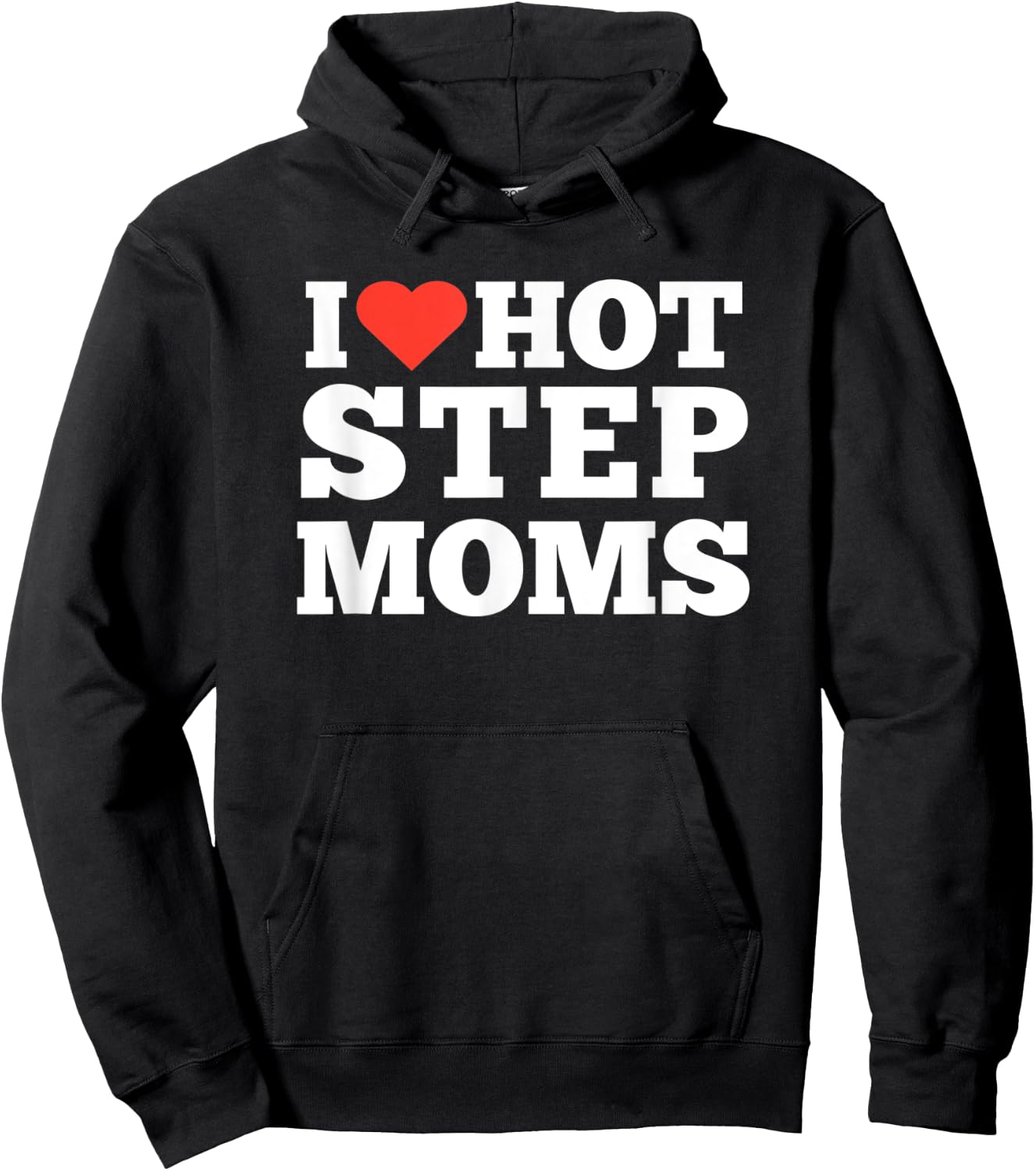 I love Hot Step Moms Hoodie - Hoodie | Black