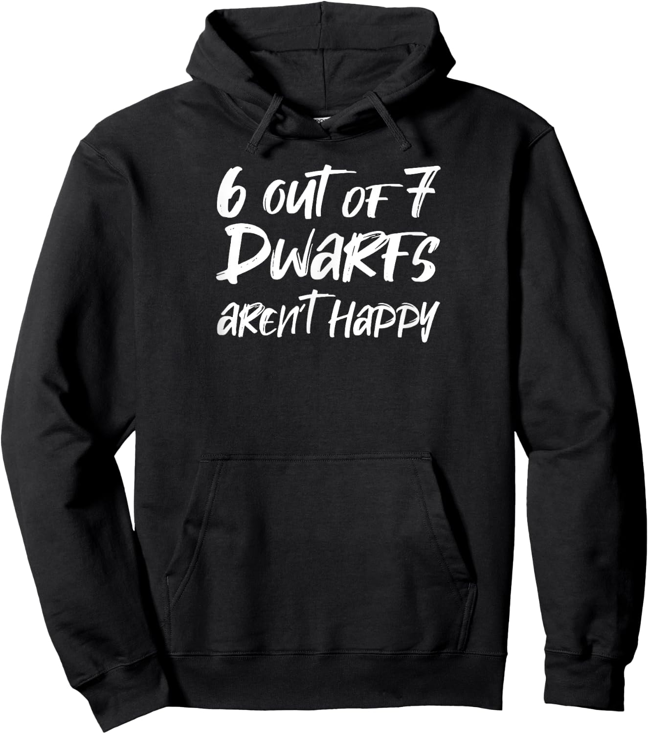 6 Out of 7 Dwarfs Aren't Happy Hoodie - Hoodie | Black