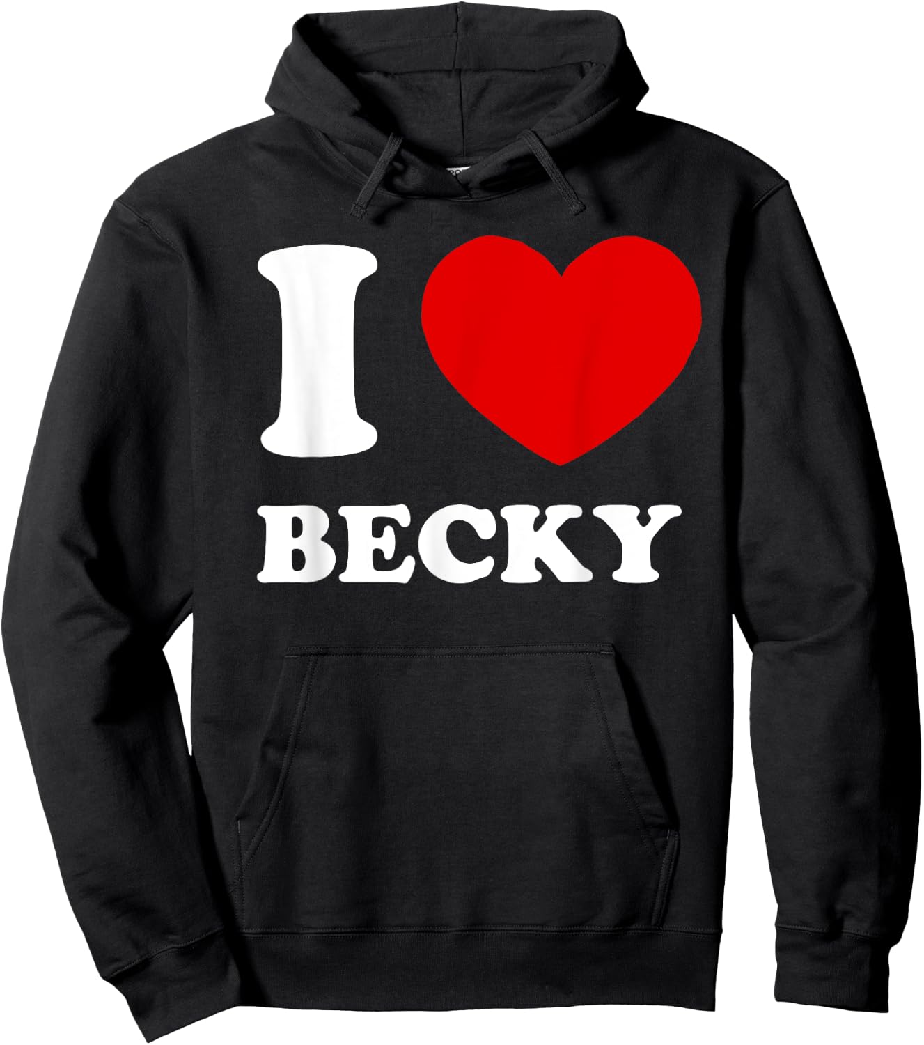 I Love Becky I Heart Becky Funny Becky Hoodie - Hoodie | Black