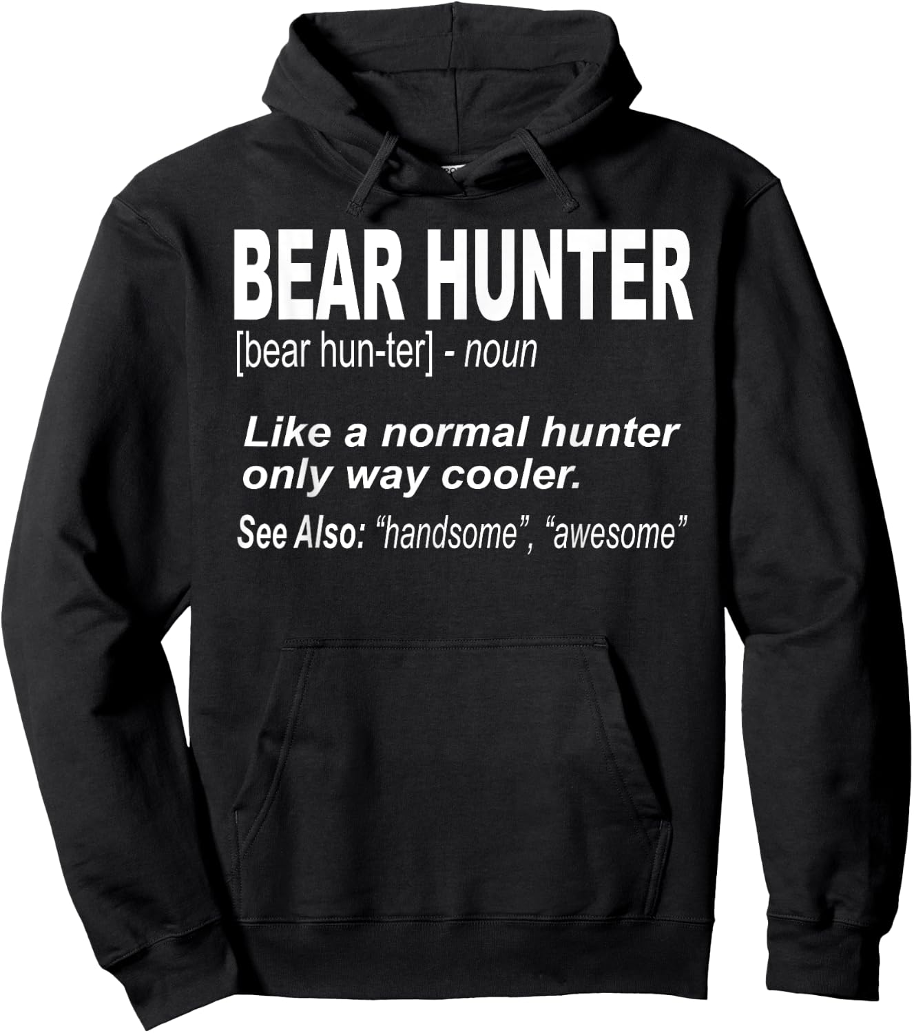 Bear Hunter Shirt for People Who Bear Hunt, Funny Saying Hoodie - Hoodie | Black