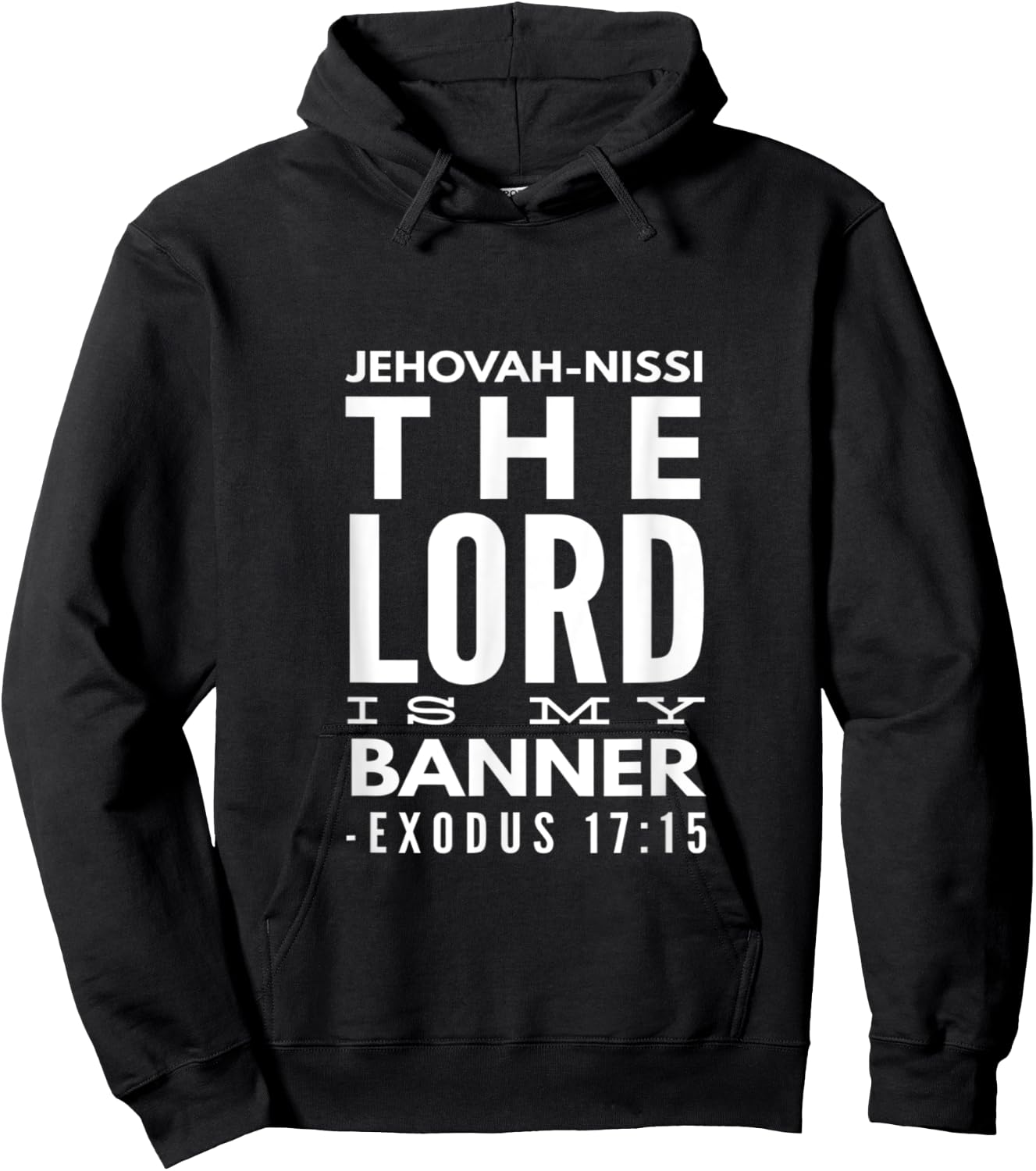 Jehovah Nissi: The Lord Is My Banner, Exodus 17:15 Hoodie - Hoodie | Black