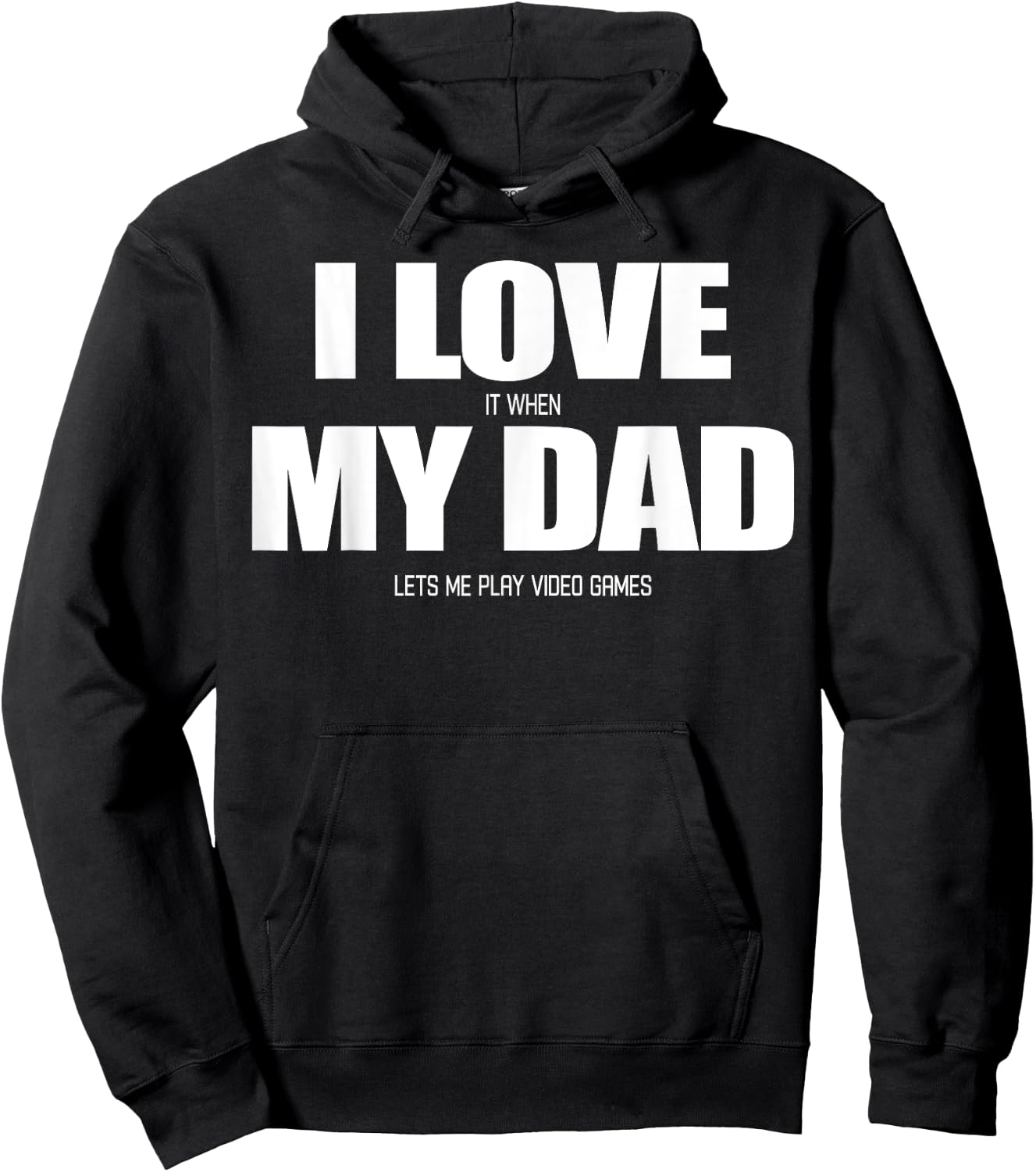 I Love it when My Dad Lets me Play Video Game Hoodie - Hoodie | Black