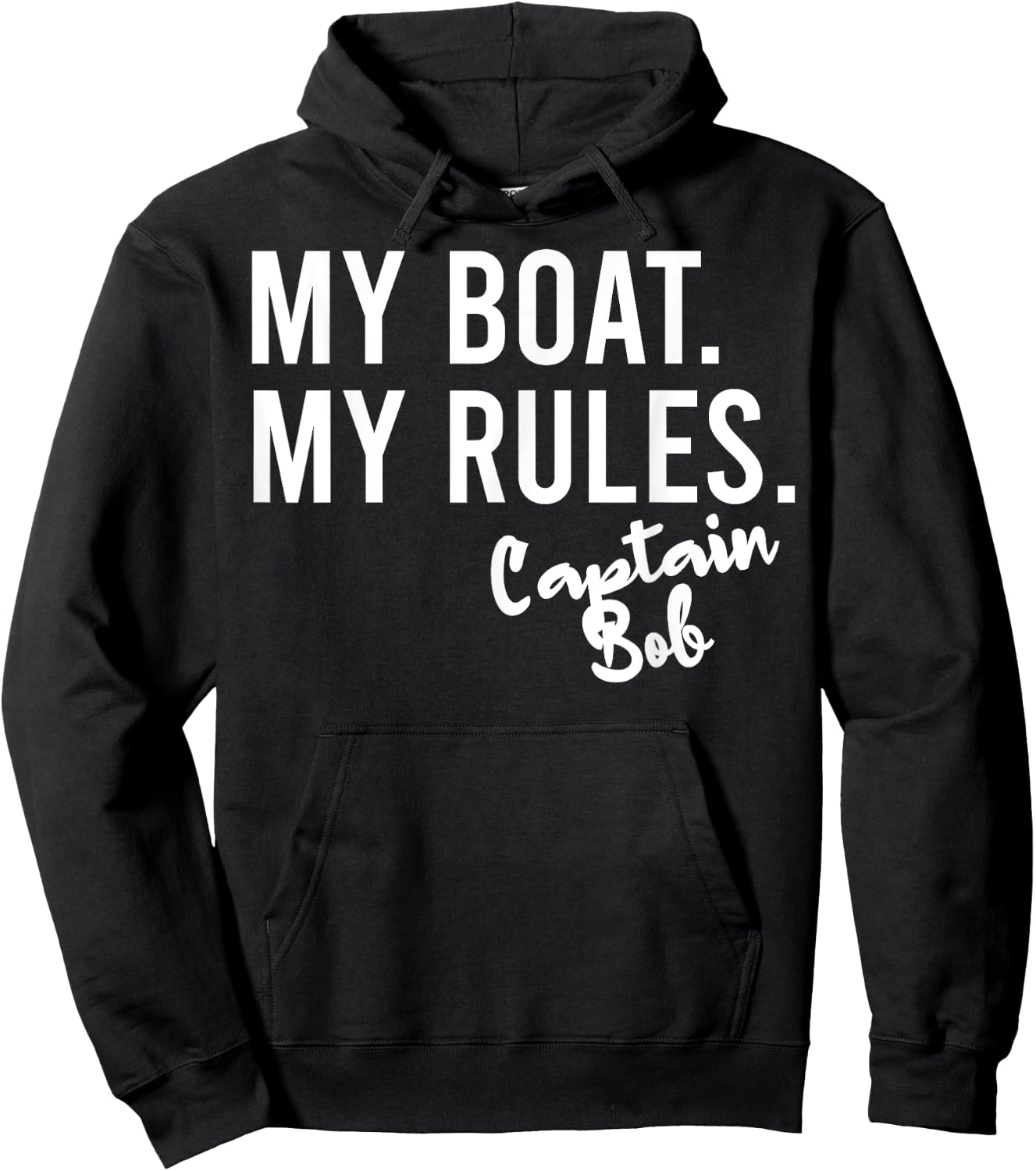 My Boat My Rules Captain Bob Personalized Boating Name Hoodie - Hoodie | Black
