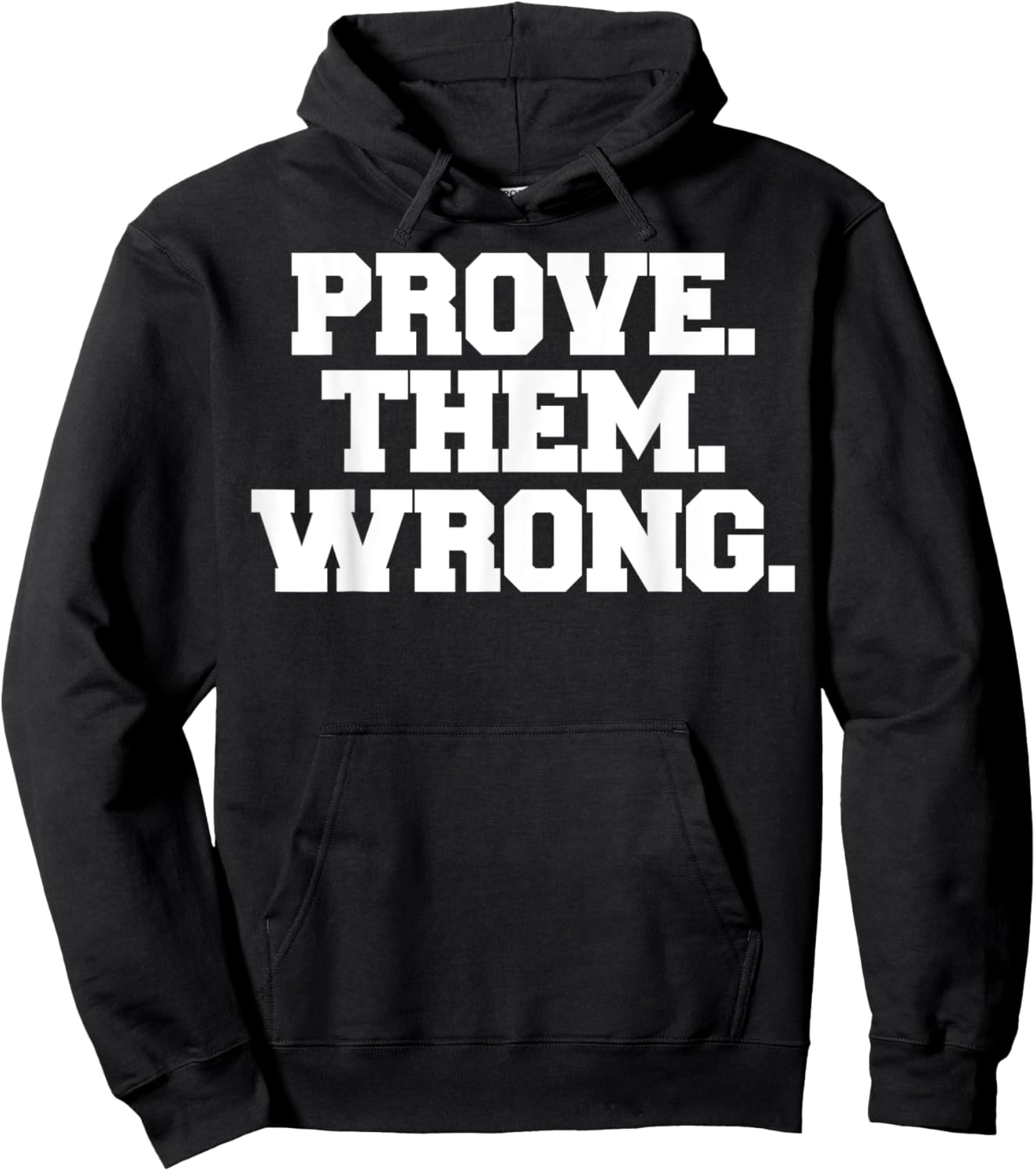 Prove Them Wrong athlete sport gym motivation Hoodie - Hoodie | Black