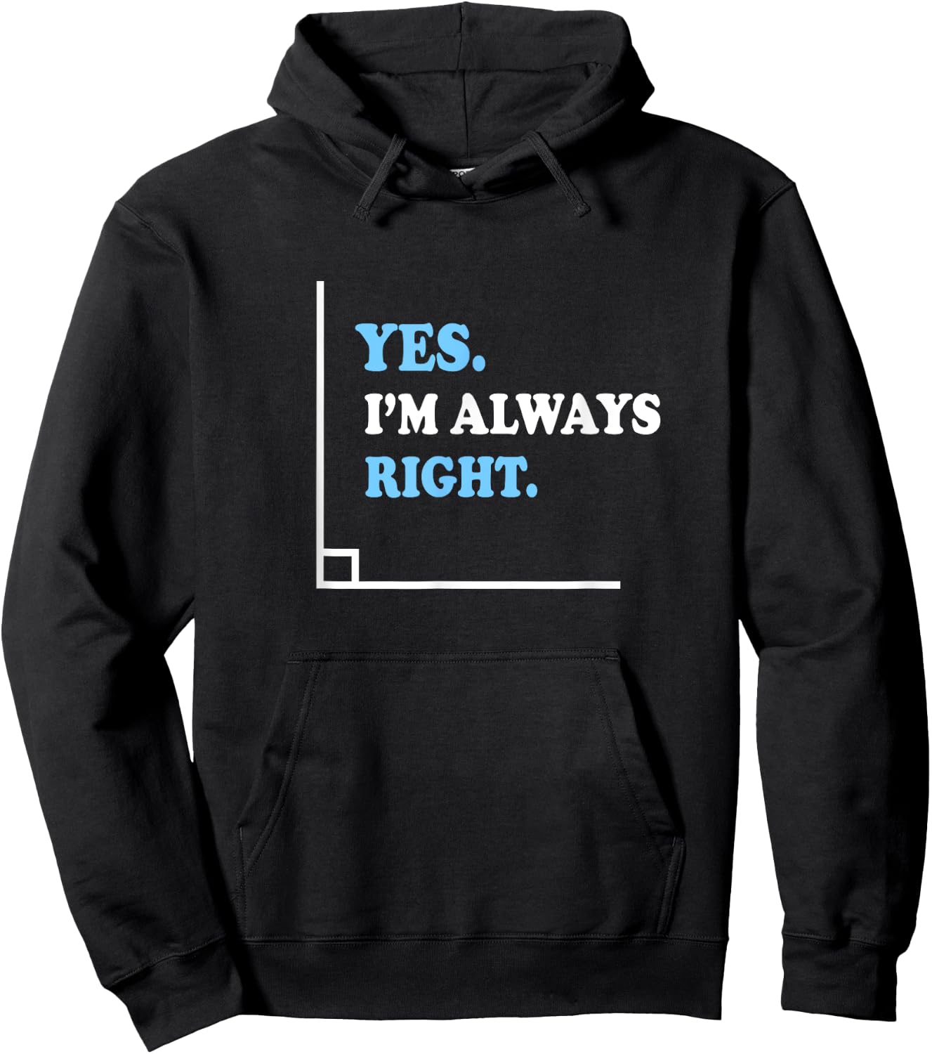 Yes I'm Always Right Math Teacher Men Women Kids Hoodie - Hoodie | Black