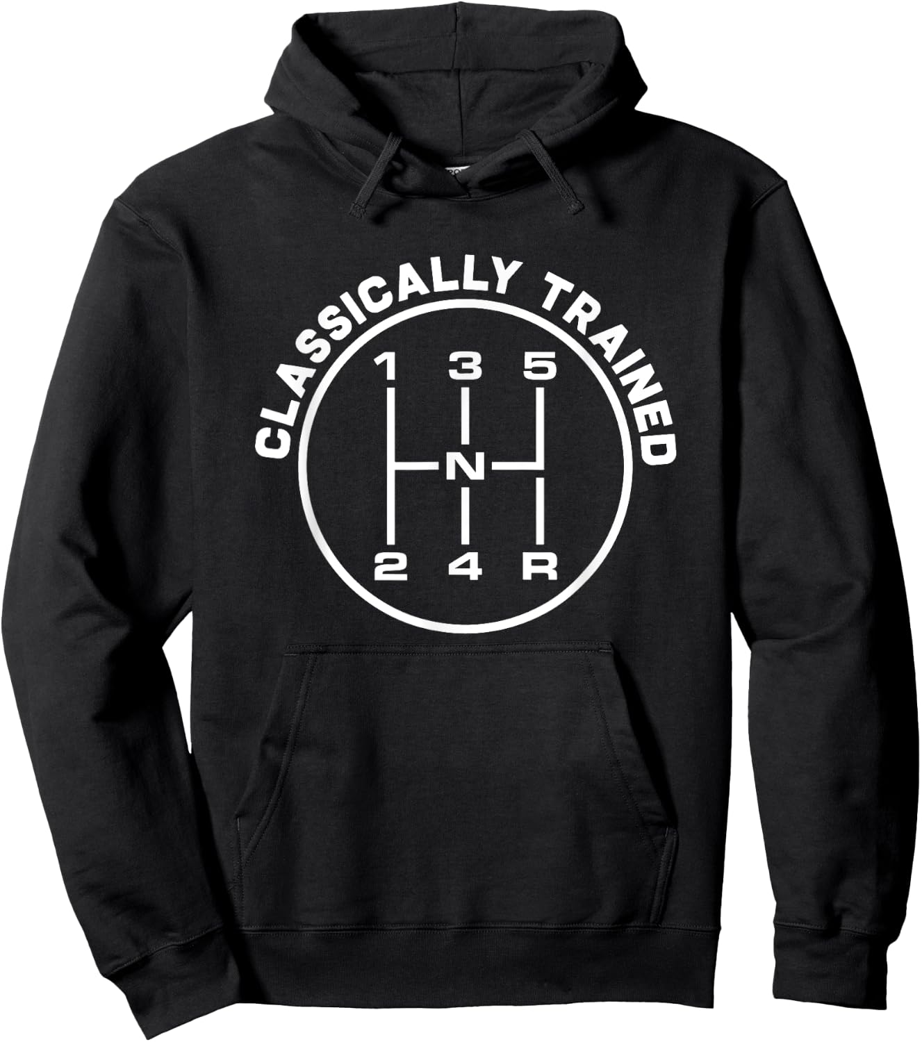 Classically Trained 5 Speed Manual Transmission Funny Hoodie - Hoodie | Black