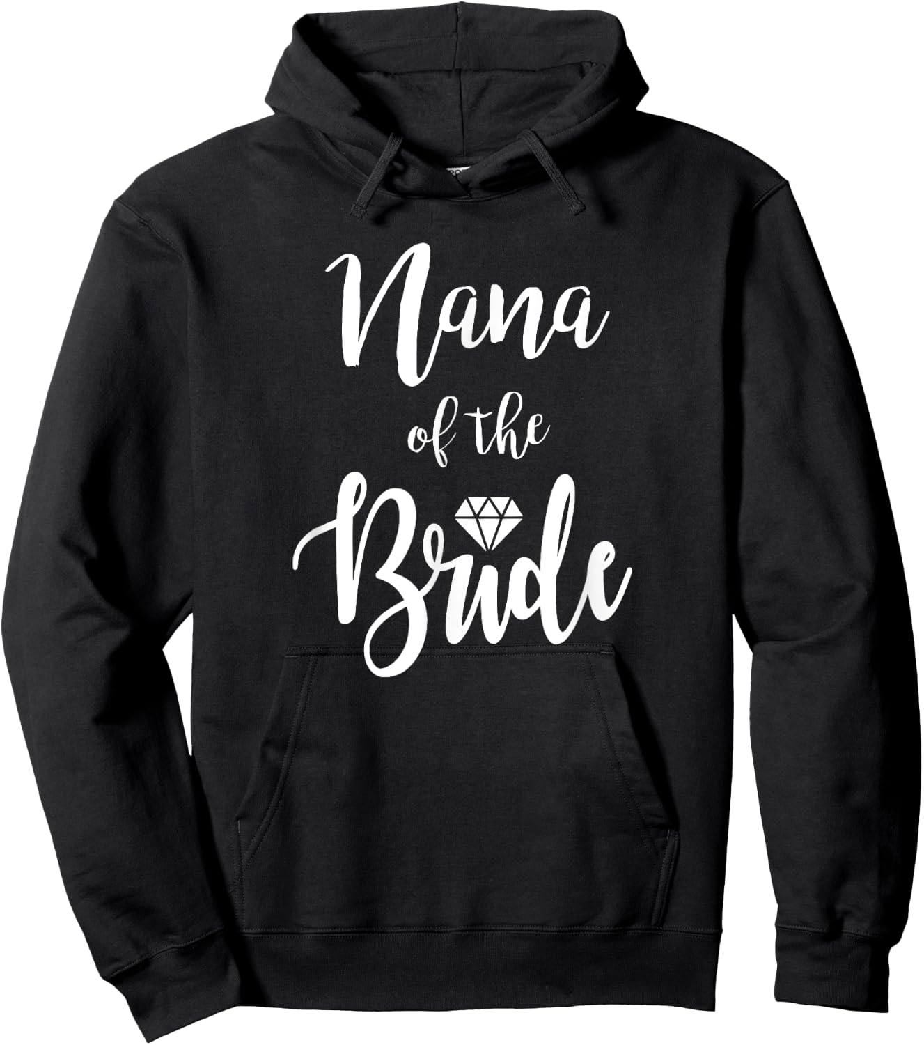 Nana Of The Bride Wedding Rehearsal Dinner Bridal Shower Hoodie - Hoodie | Black