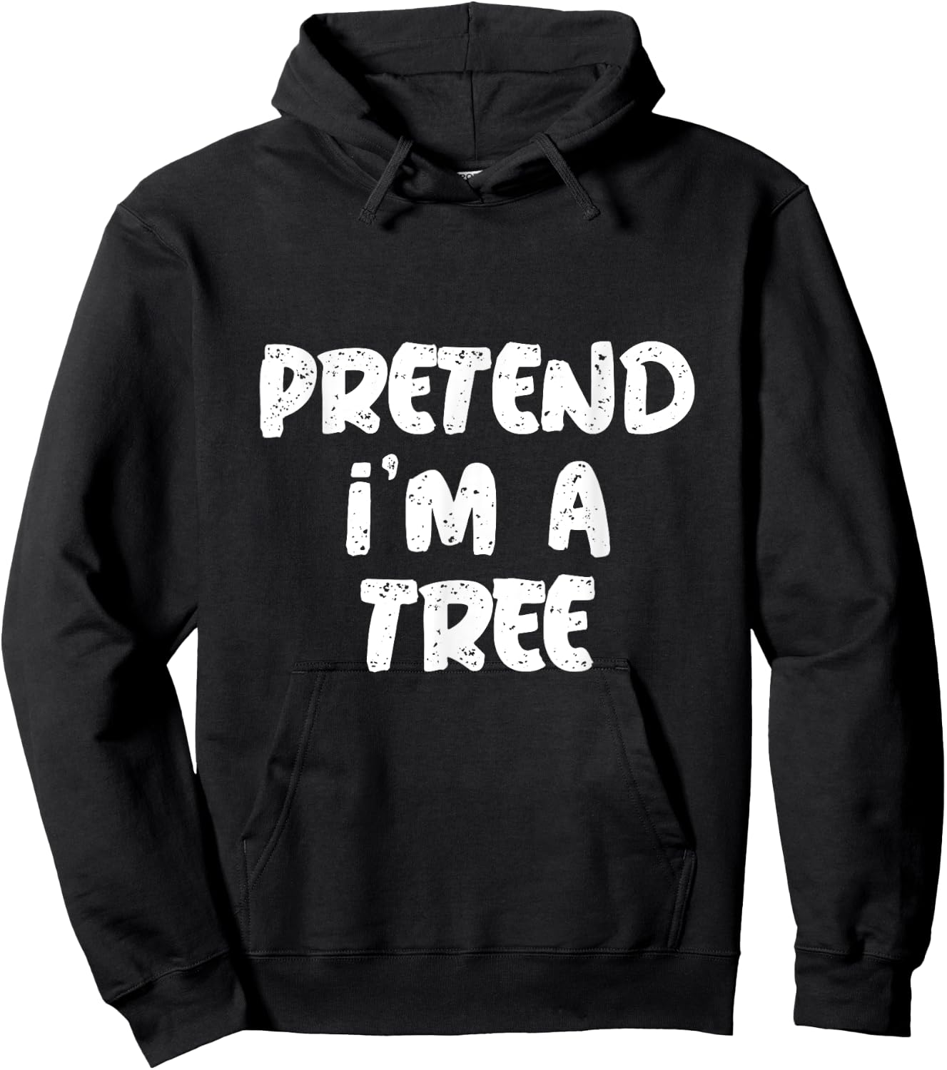 Pretend I'm A Tree Citation Funny Tree Memes Hoodie - Hoodie | Black