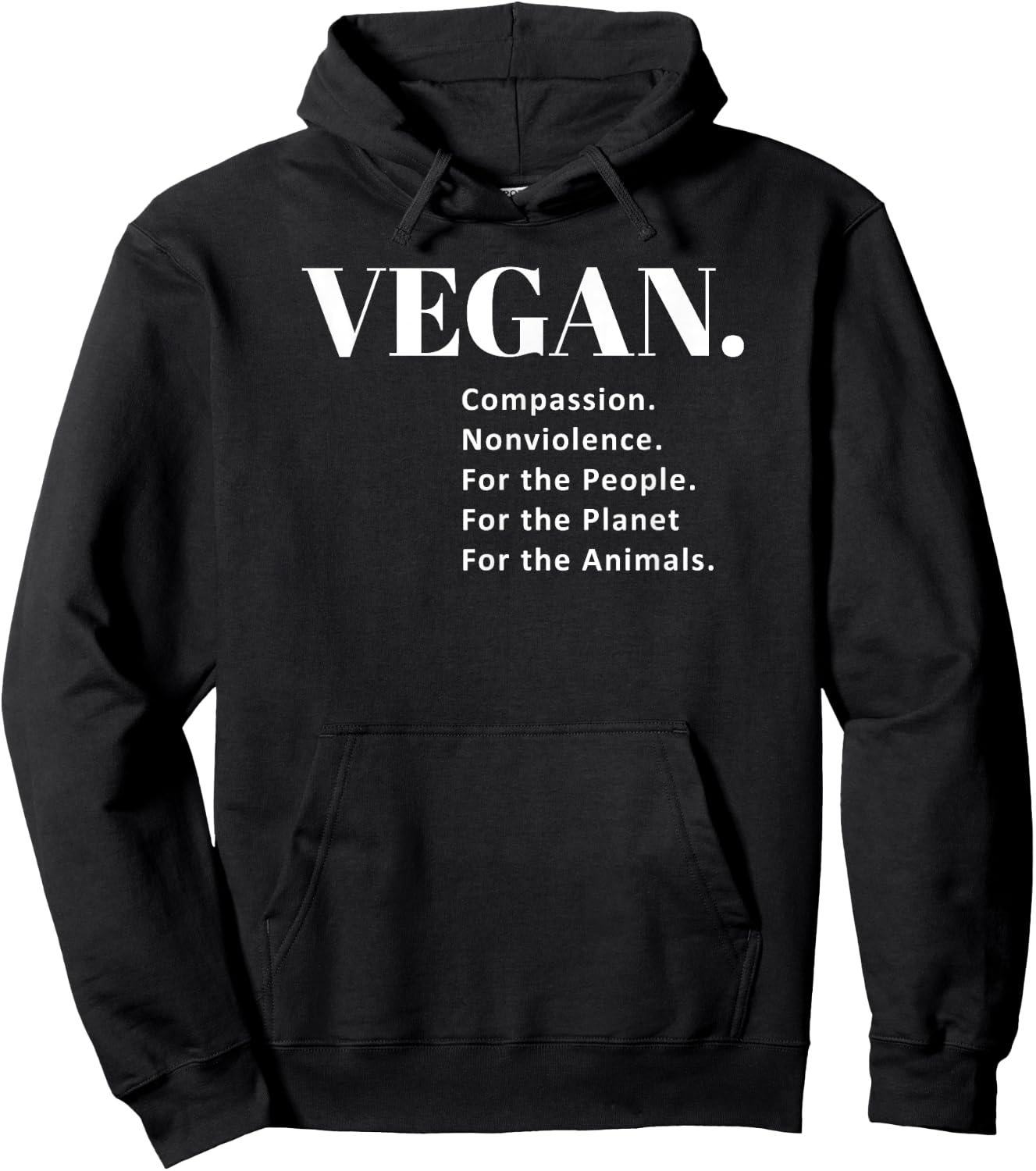 Vegan. Compassion. Nonviolence. For the Animals T Shirt Hoodie - Hoodie | Black