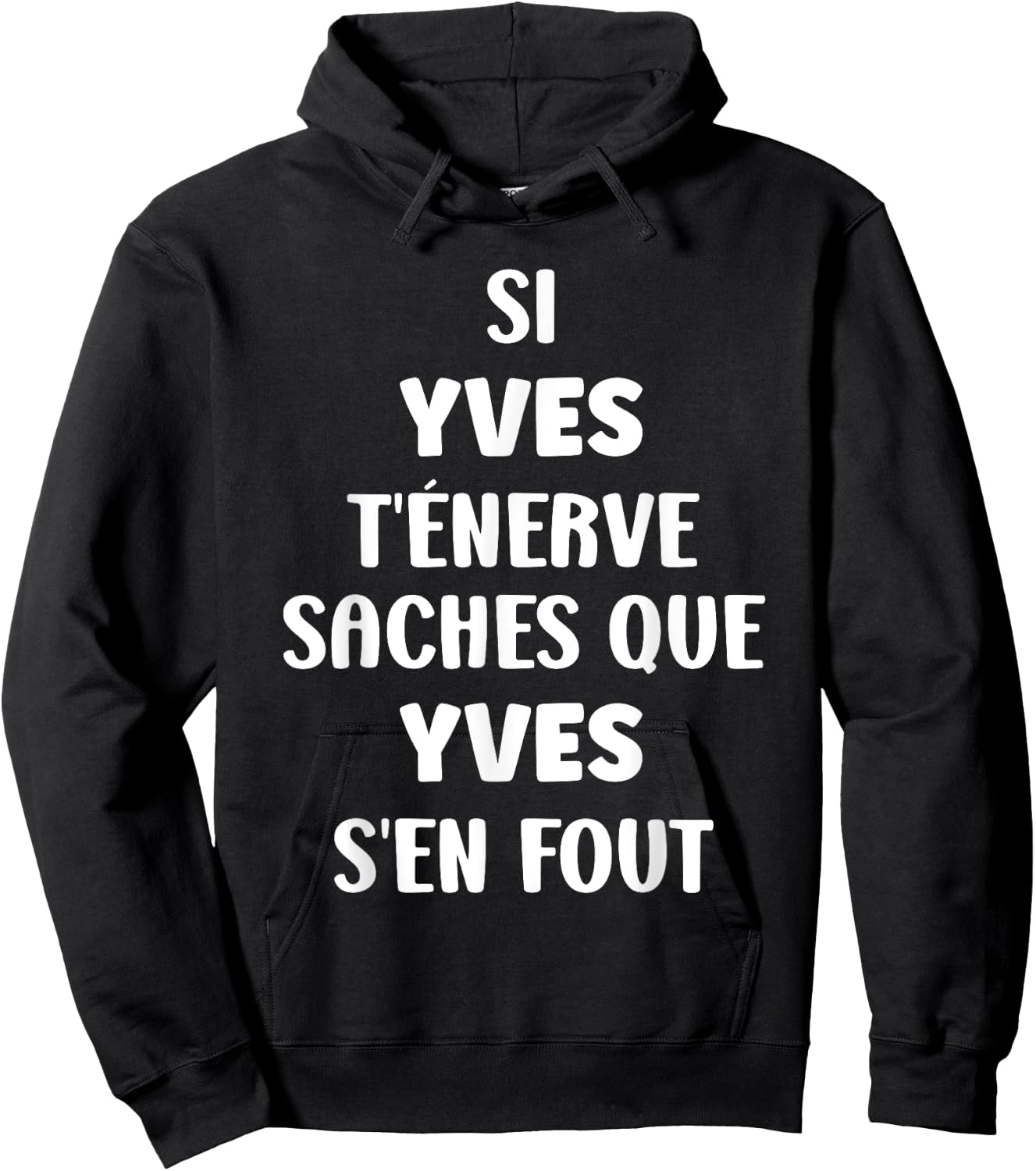 Name Si Yves t'énerve Humour Personalised Name Yves Hoodie - Hoodie | Black