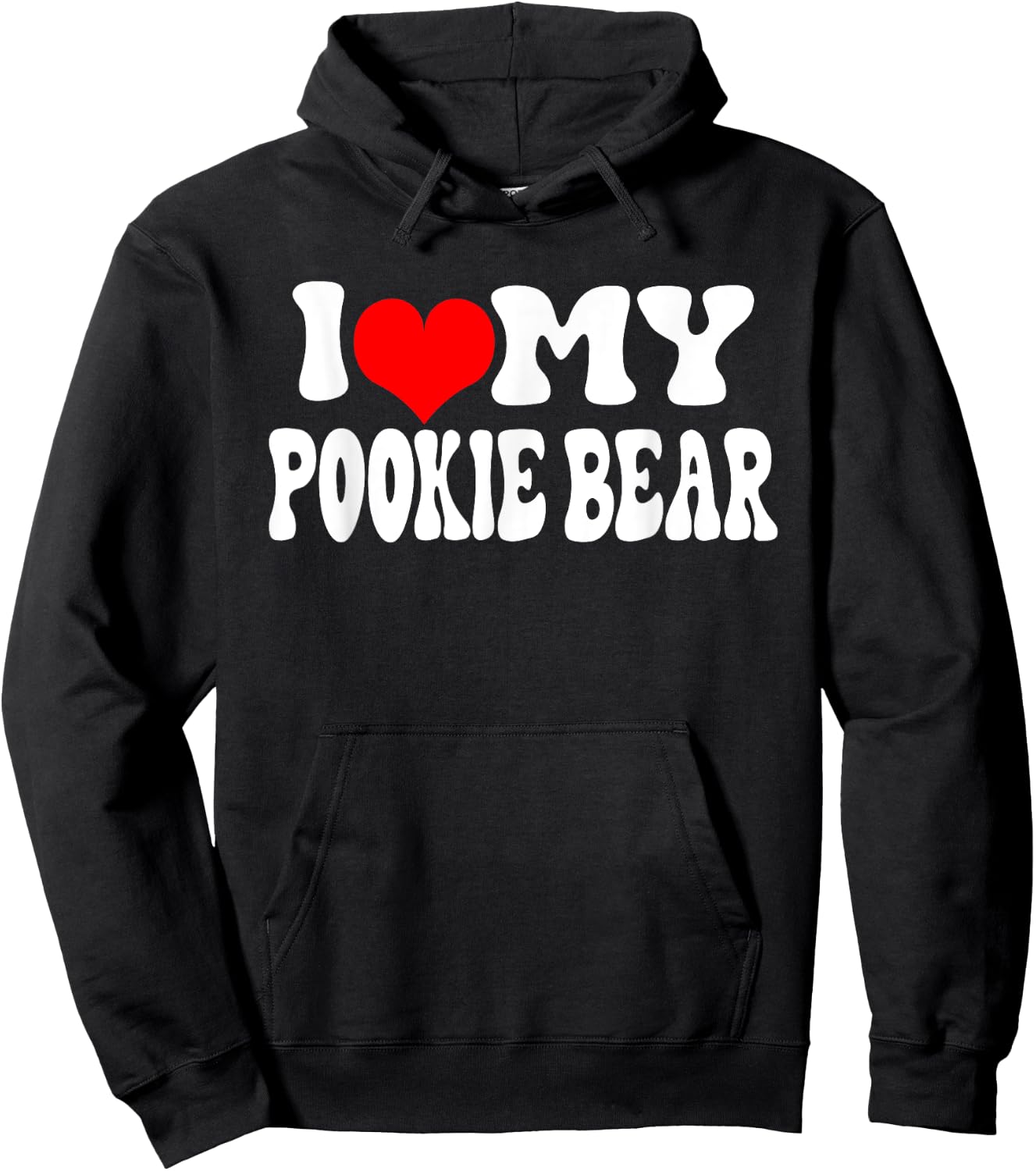 I Love My Pookie Bear Hoodie - Hoodie | Black