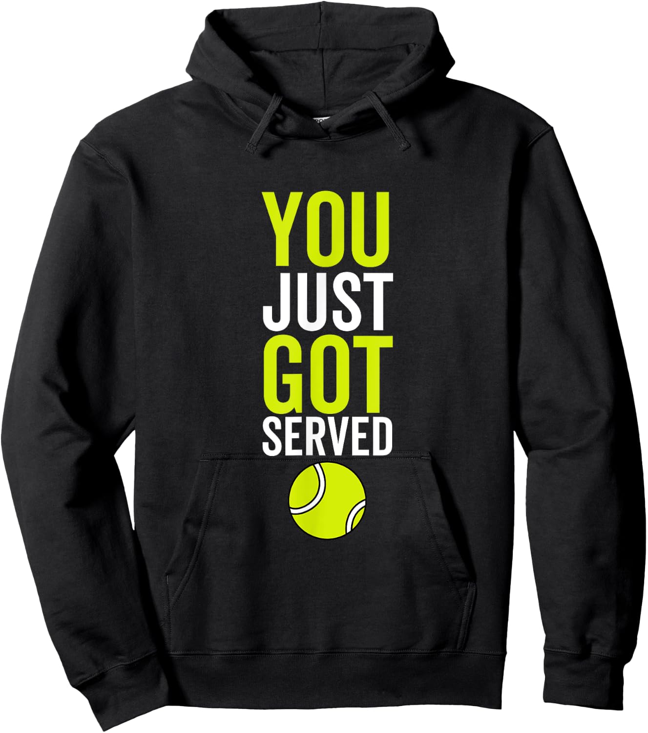 You Just Got Served Tennis Funny Sport Player Quote Hoodie - Hoodie | Black