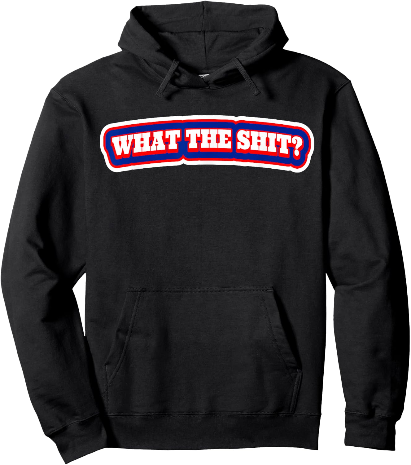 What The Shit? T Shirt | Shock Value Hoodie - Hoodie | Black
