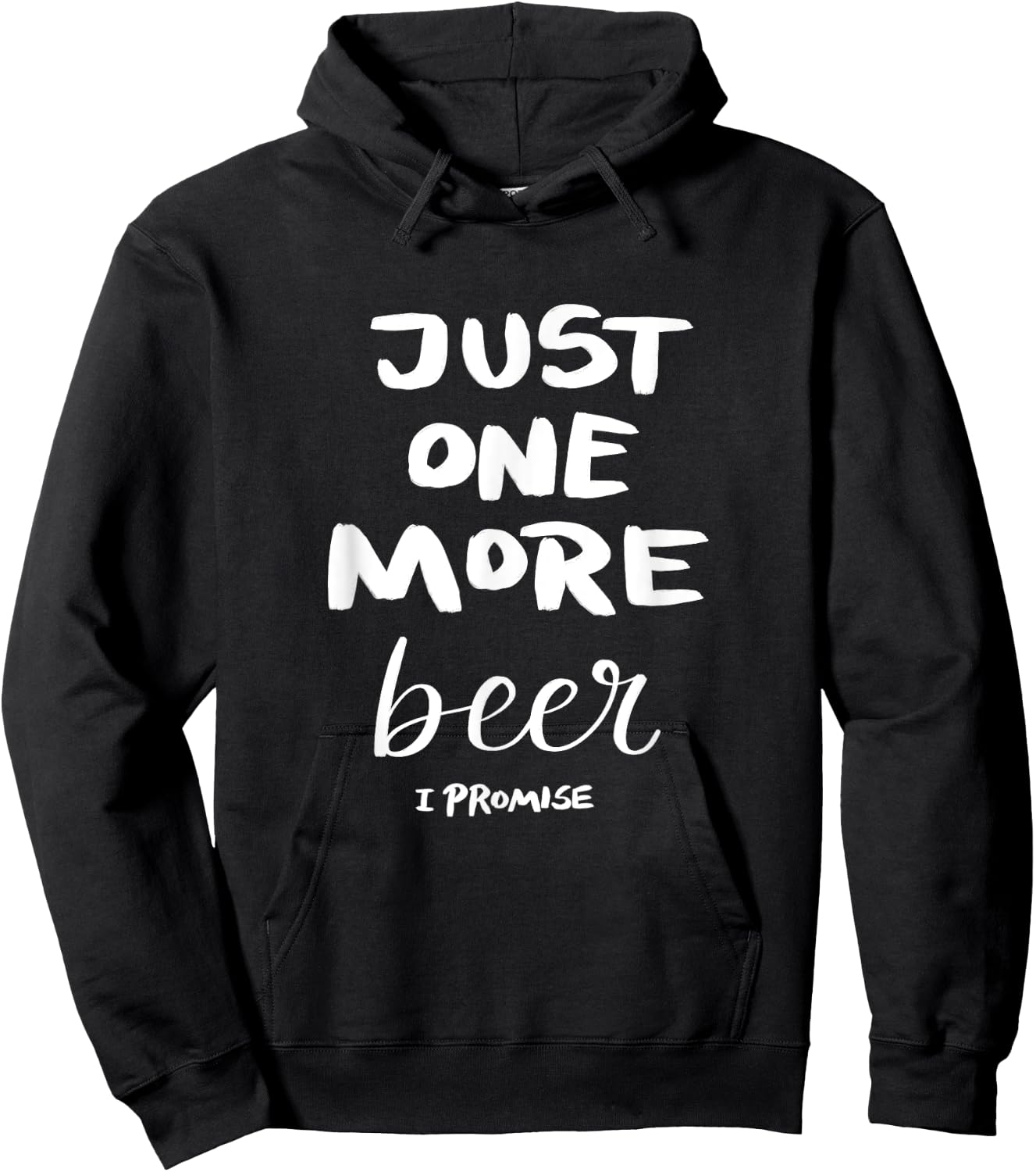 Just One More Beer I Promise Hoodie - Hoodie | Black