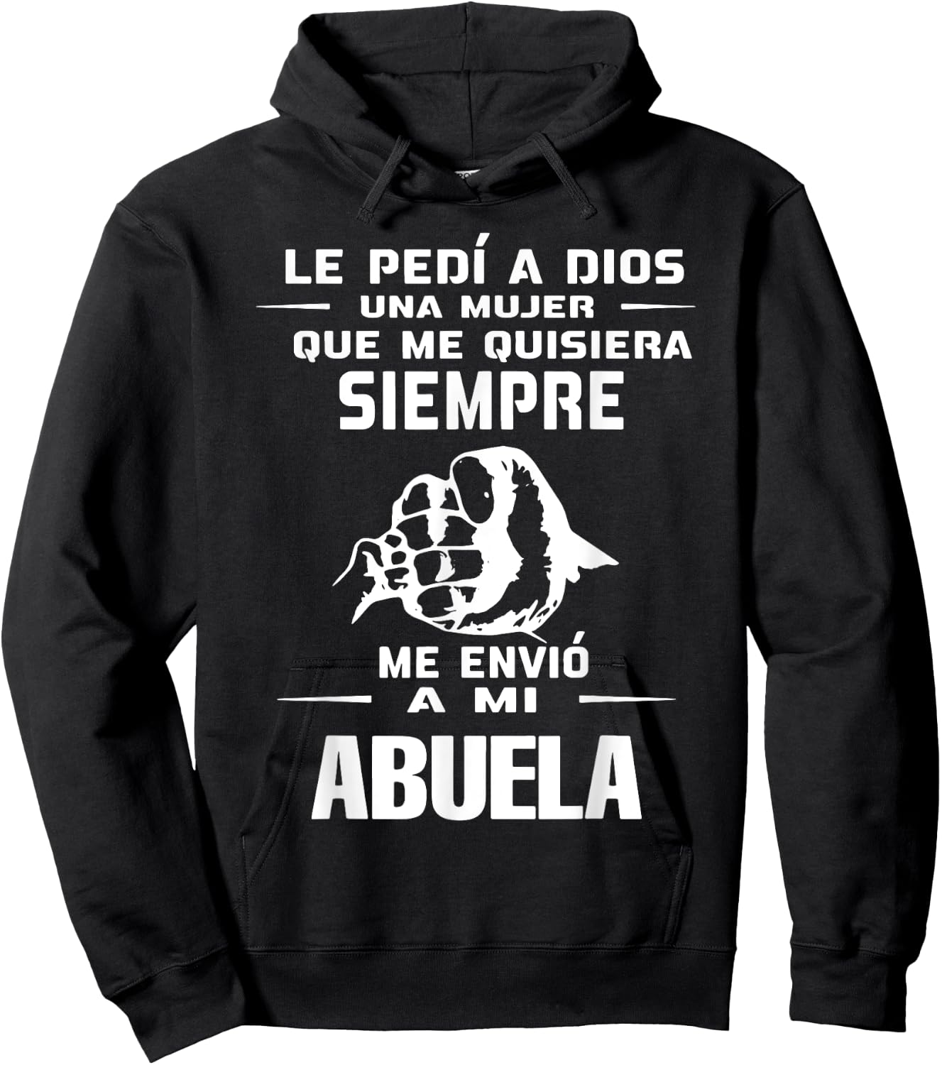 Le Pedi A Dios Una Mujer Que Me Quisiera Siempre Me Envio Hoodie - Hoodie | Black